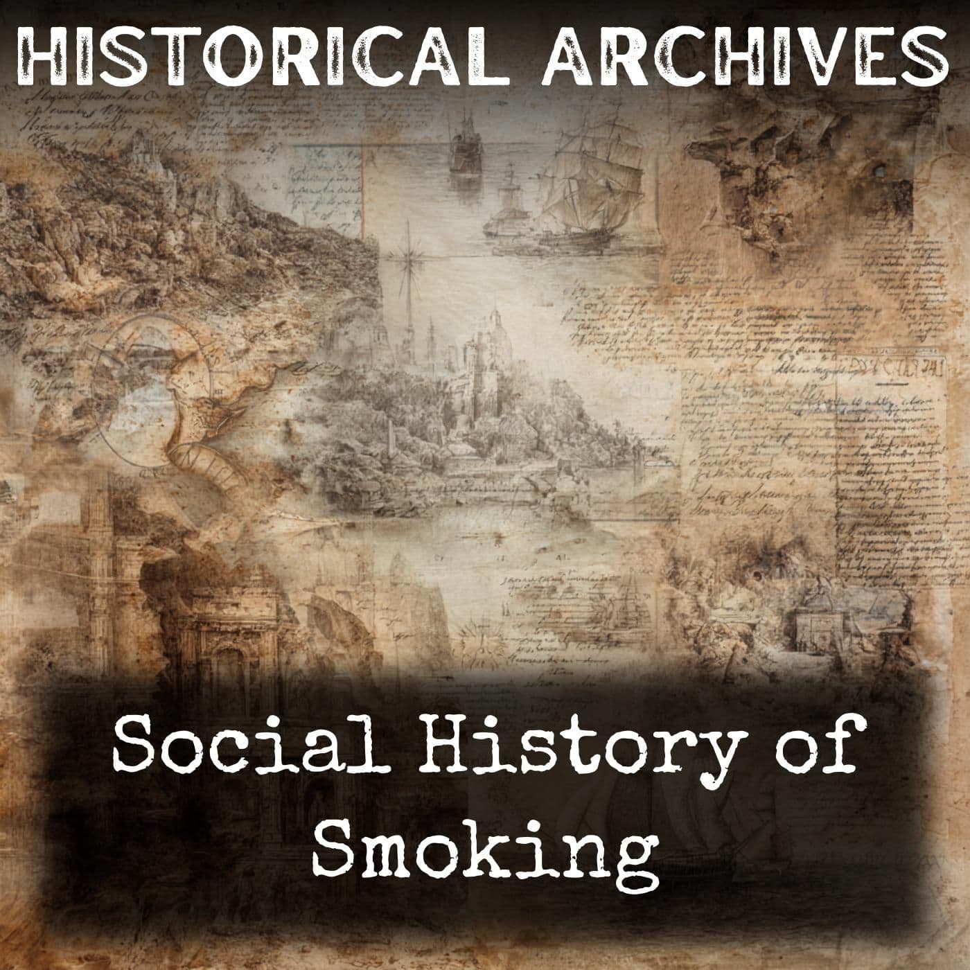 Social History of Smoking - Podcasts