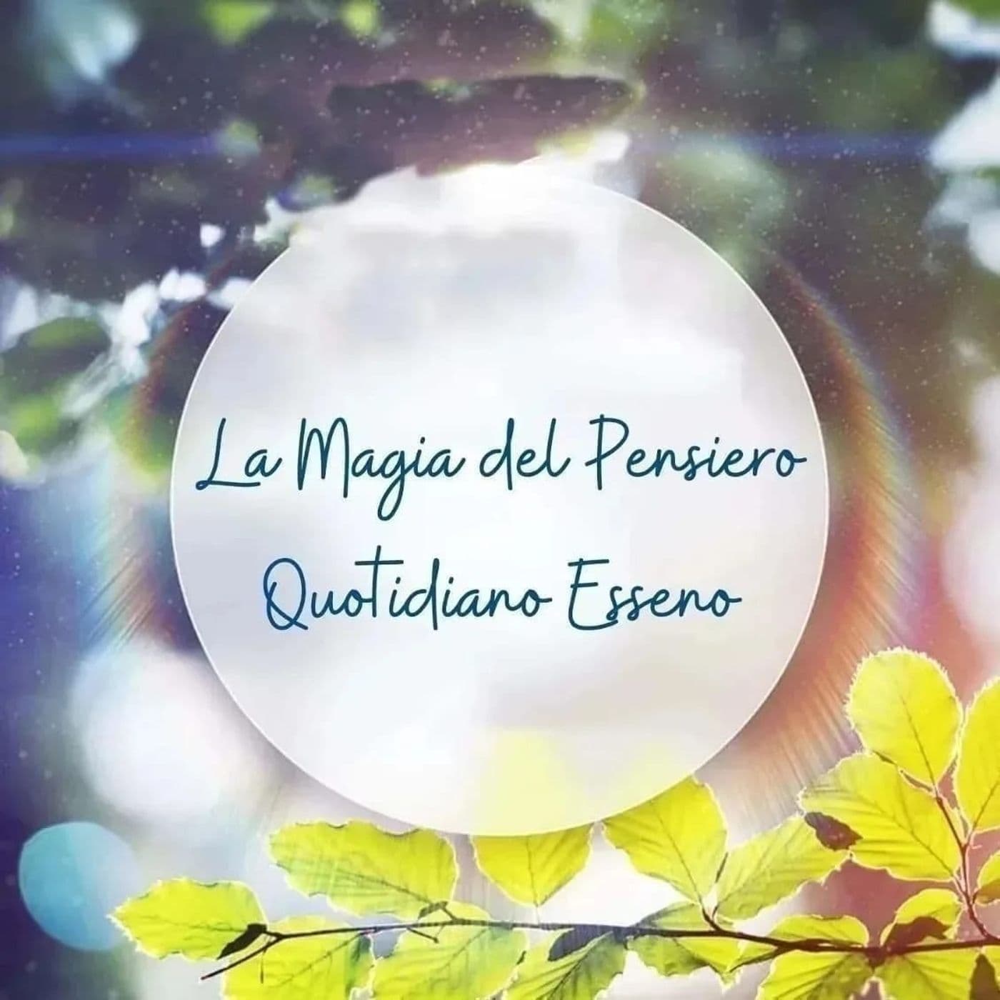 La Magia del Pensiero Quotidiano Esseno - Podcasts