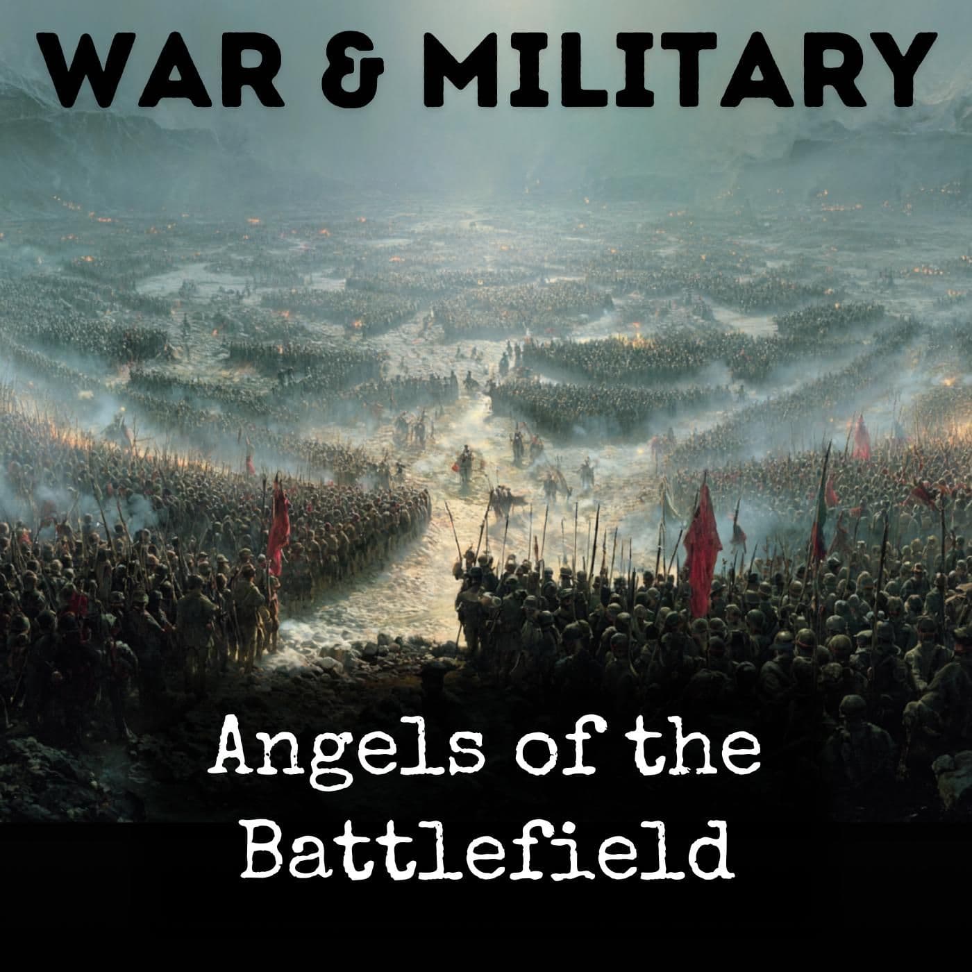 Angels of the Battlefield - Podcasts