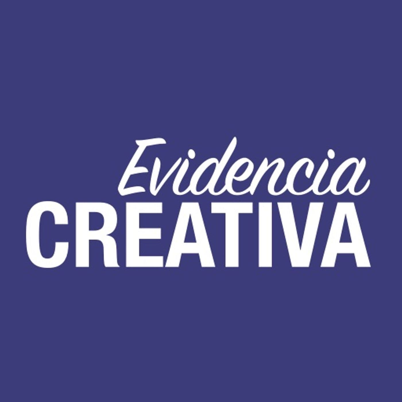 Evidencia Creativa - Podcasts