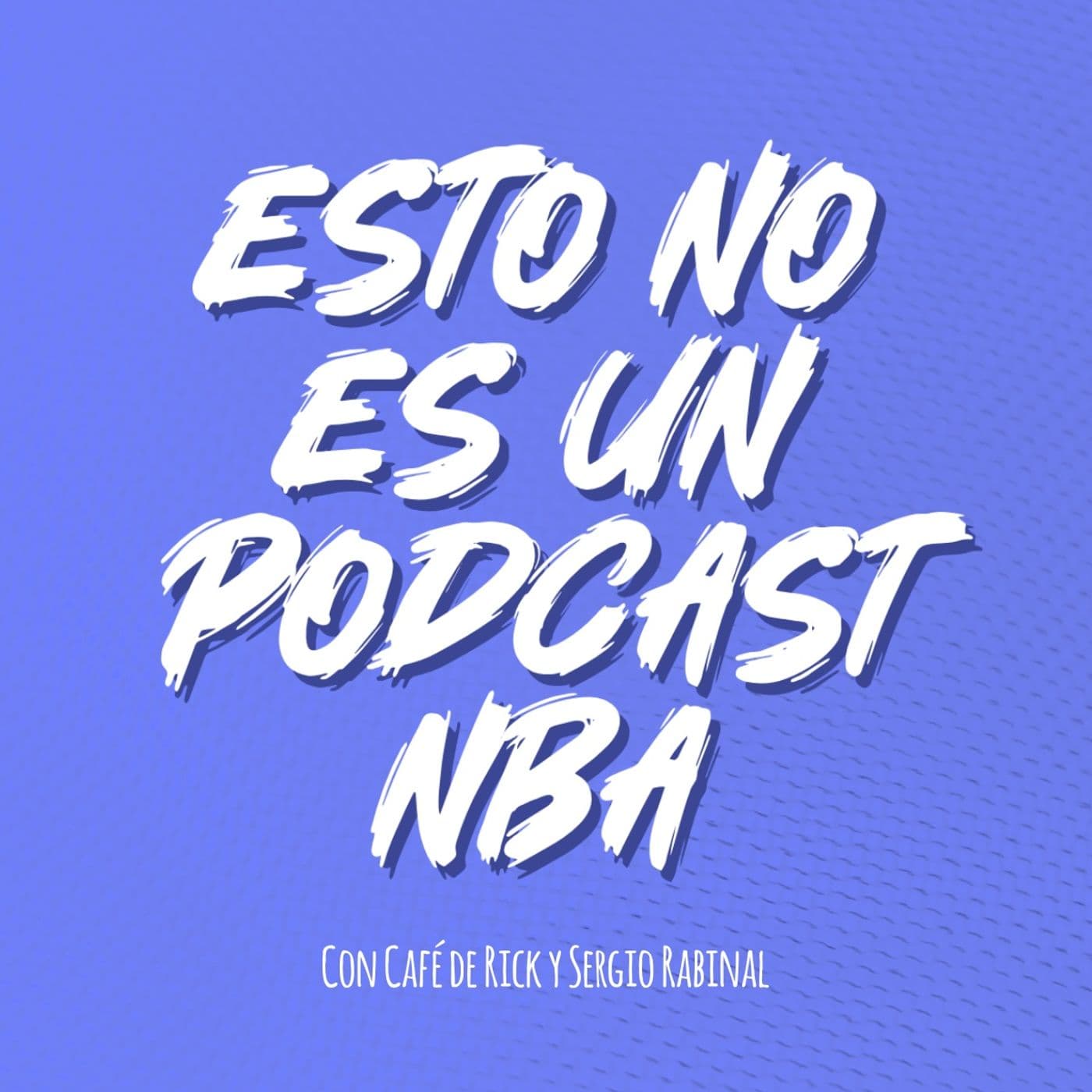 Esto no es un podcast NBA - Podcasts