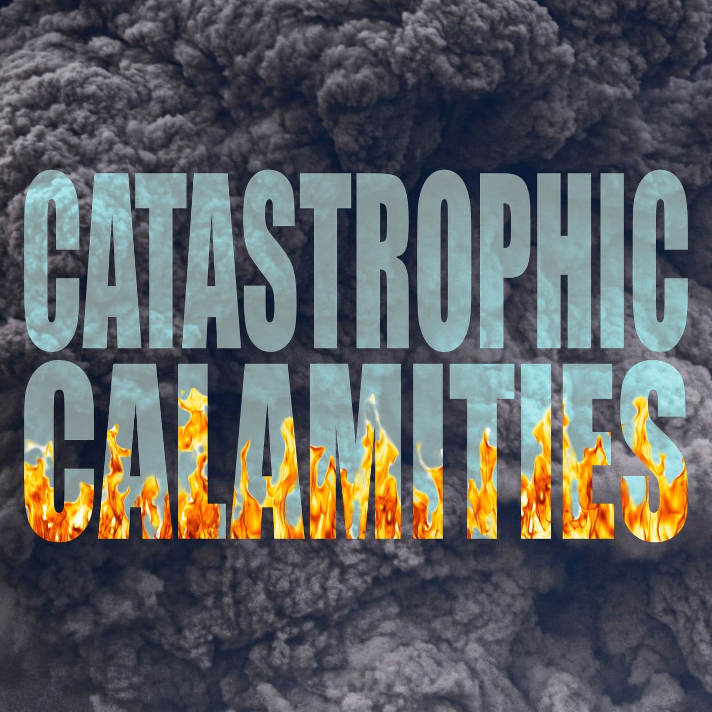Catastrophic Calamities - Podcasts