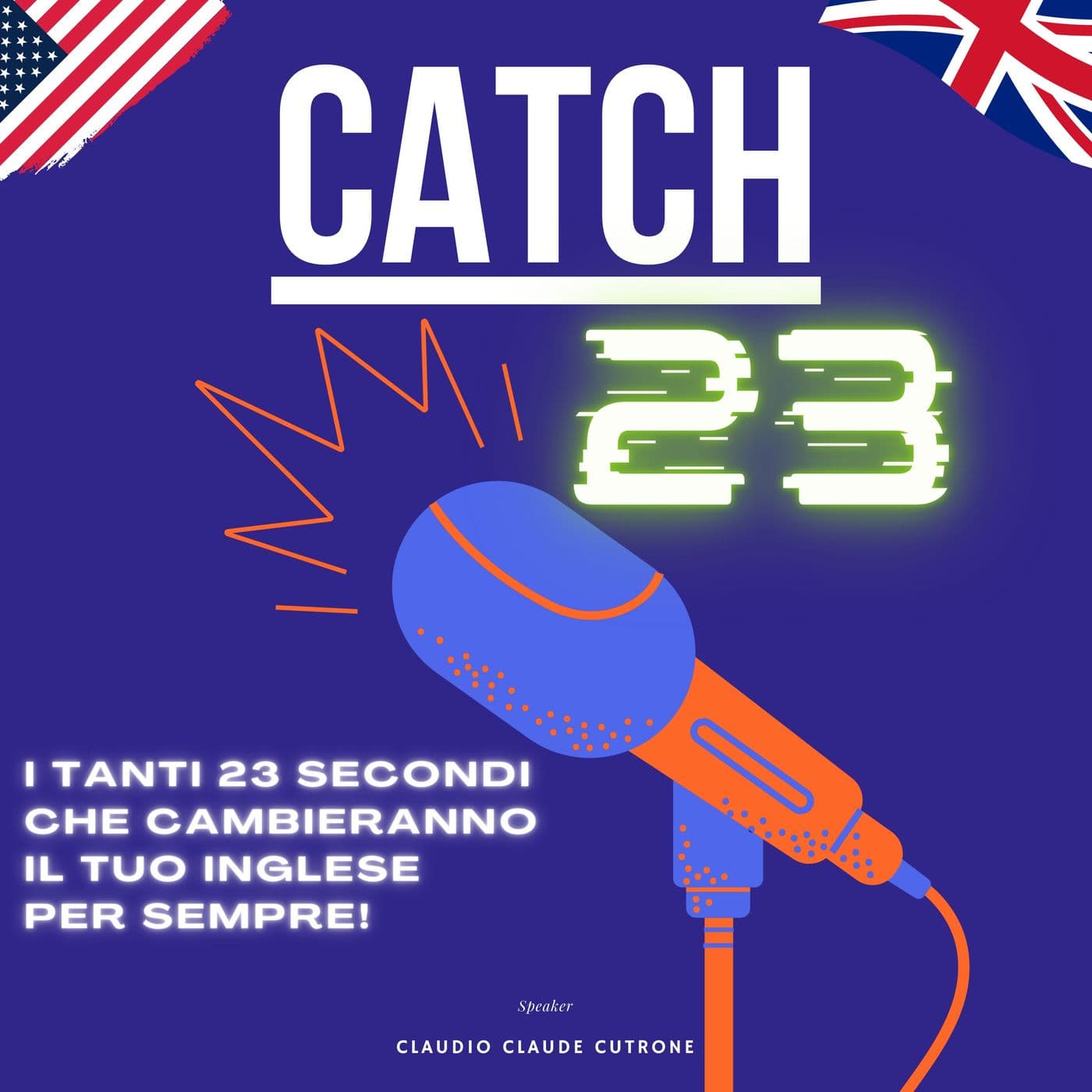 Catch 23 - Parlare Inglese in 23 secondi - Podcasts