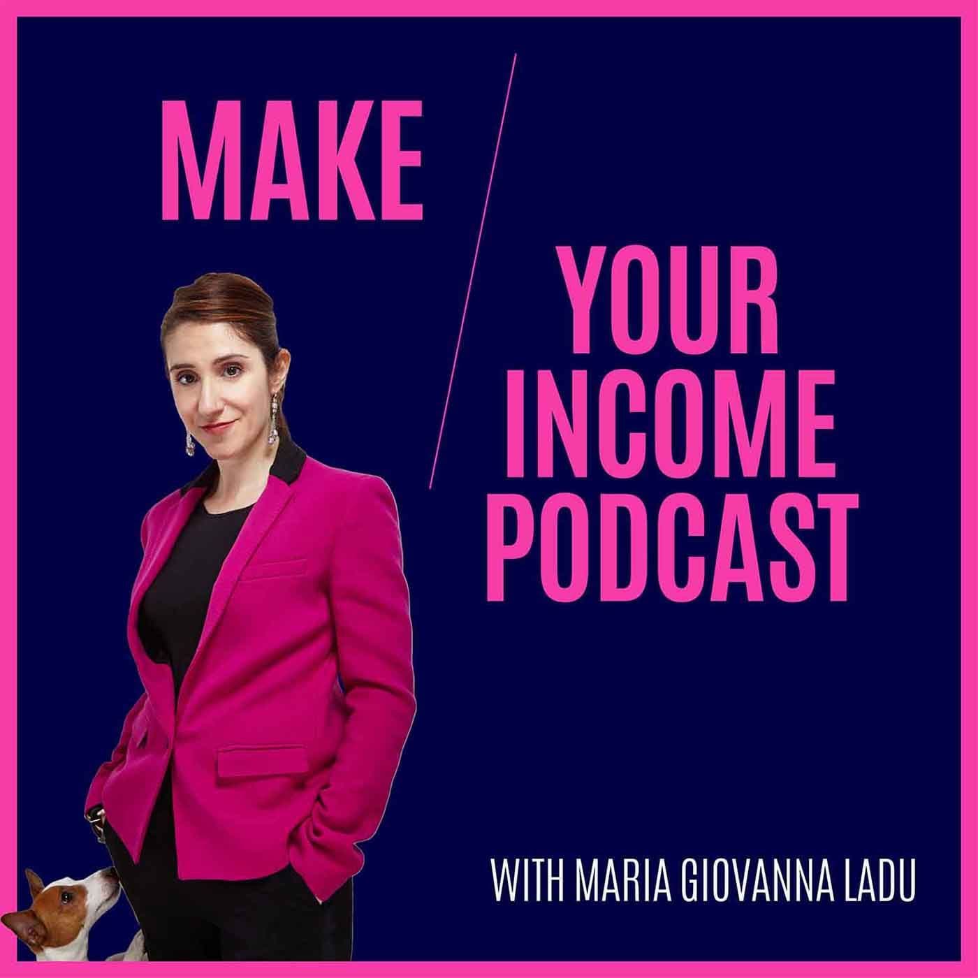 The Make Your Income Podcast - Podcasts