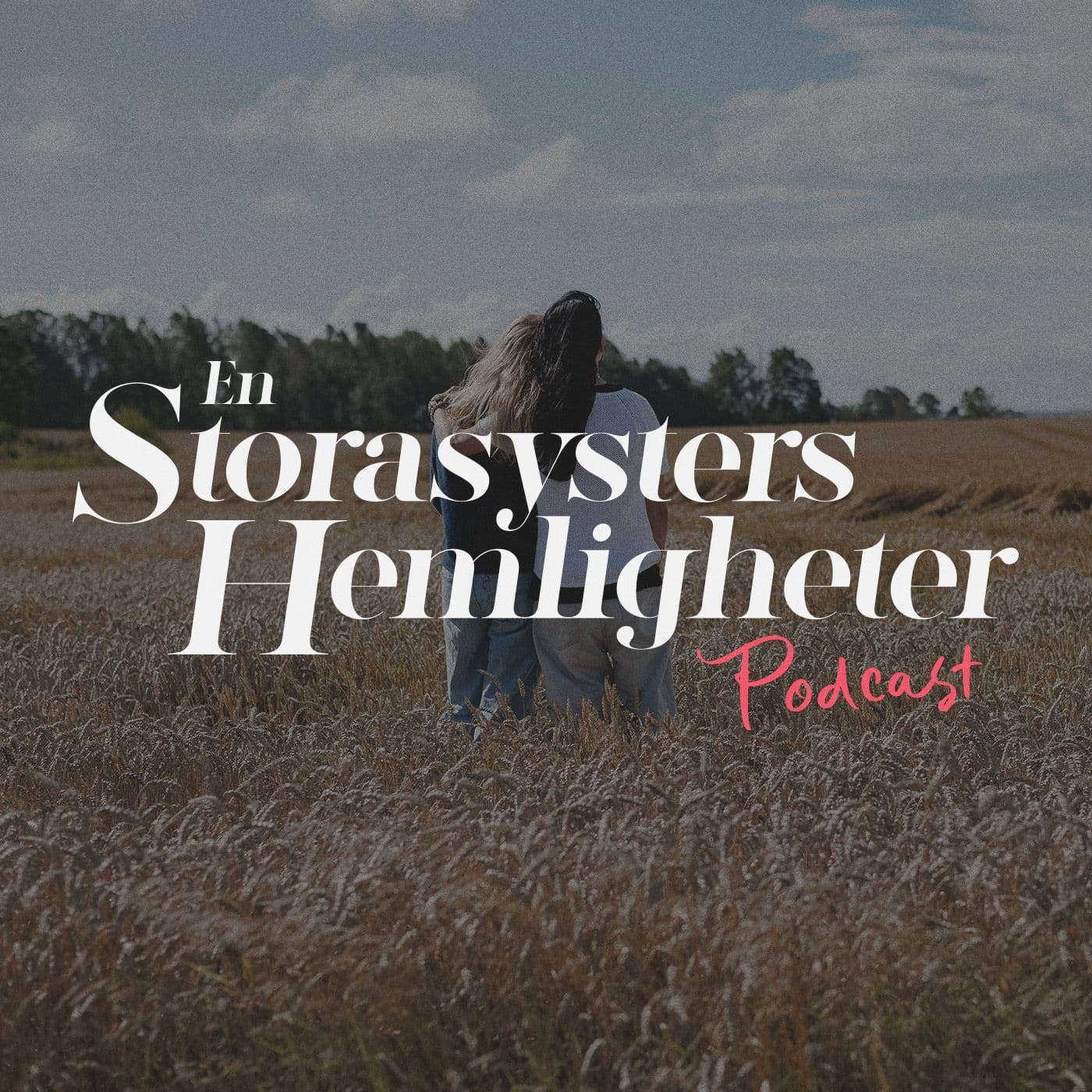 En storasysters hemligheter - Podcasts