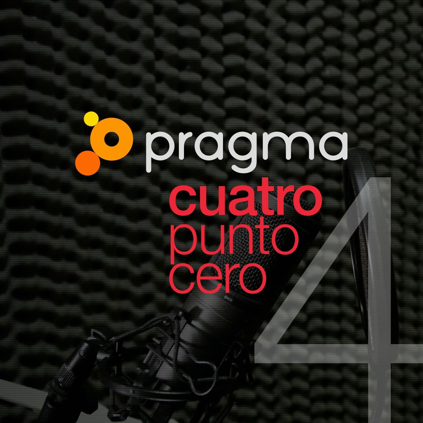 Pragma 4.0 - Podcasts