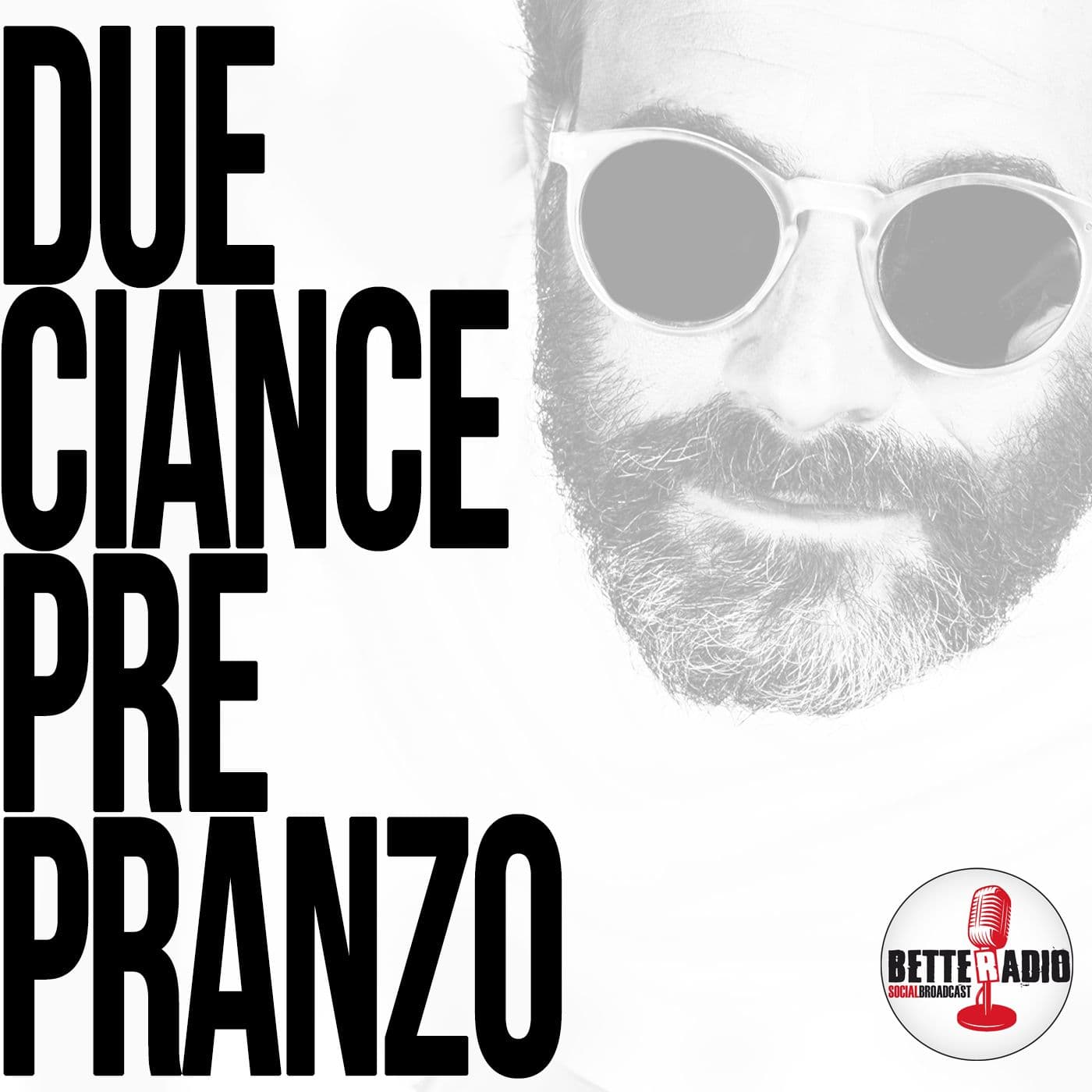 Due ciance pre pranzo - Podcasts
