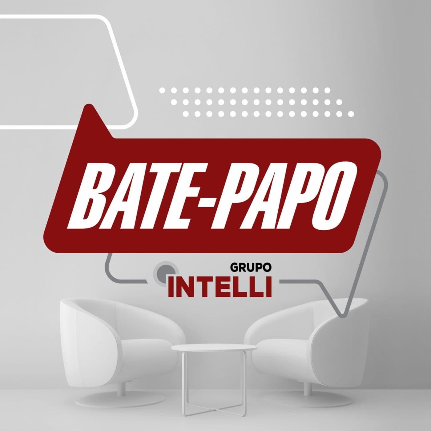 Bate-papo GRUPO INTELLI - Podcasts