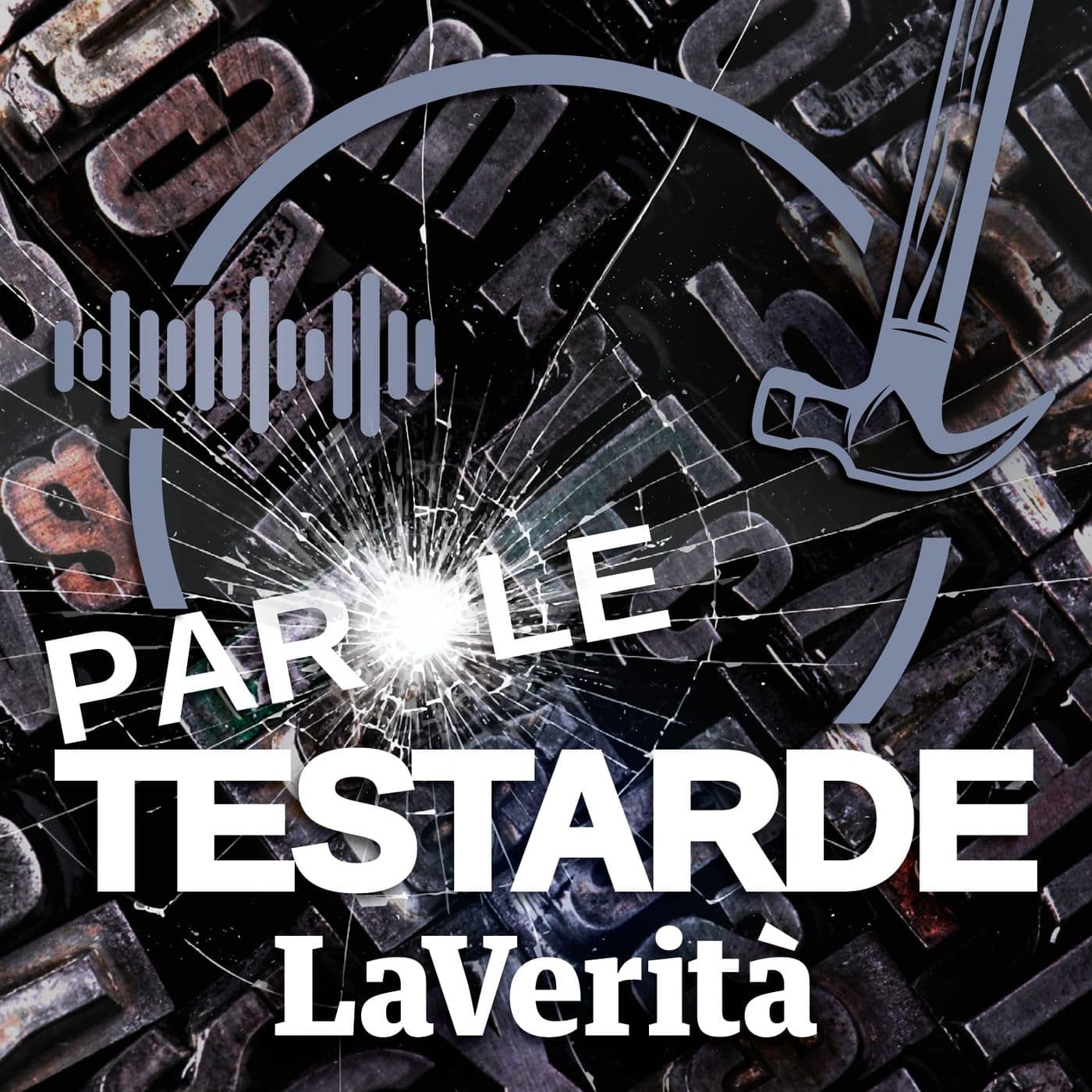 La Verità - Parole Testarde - Podcasts