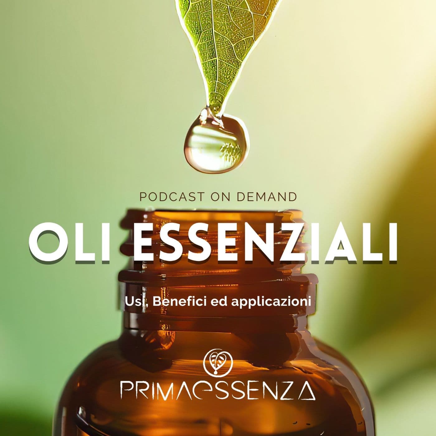 Oli Essenziali: Benefici - Podcasts