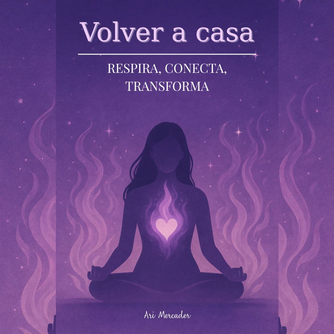 Volver a Casa: Meditación - Podcasts