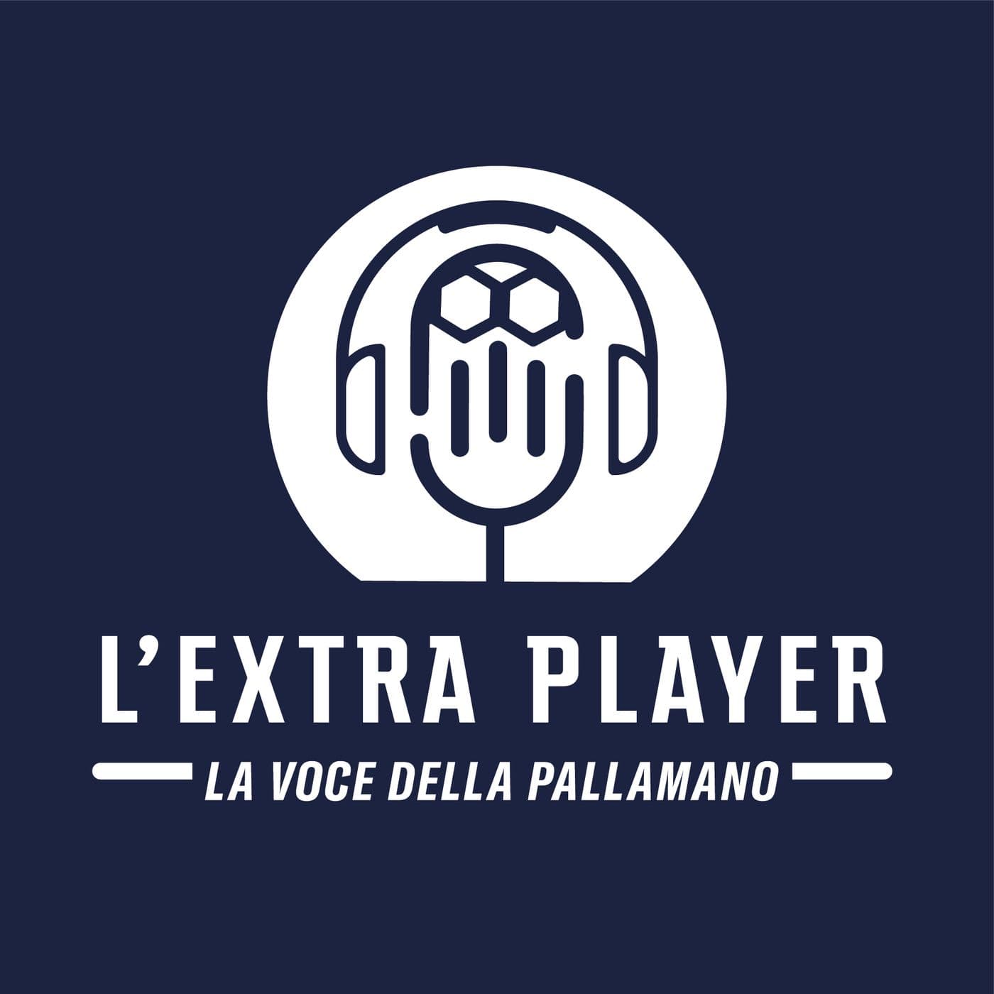 L'extra player | La voce della pallamano - Podcasts