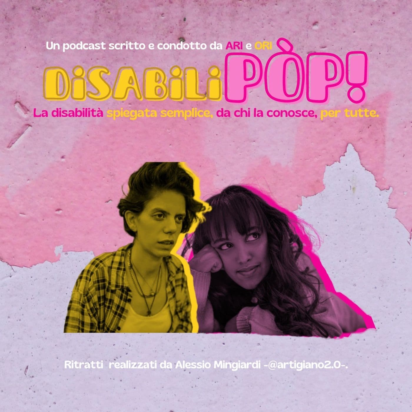 DisabiliPÒP - Rendere PÒP la disabilità, per tutte, disabili e non. - Podcasts