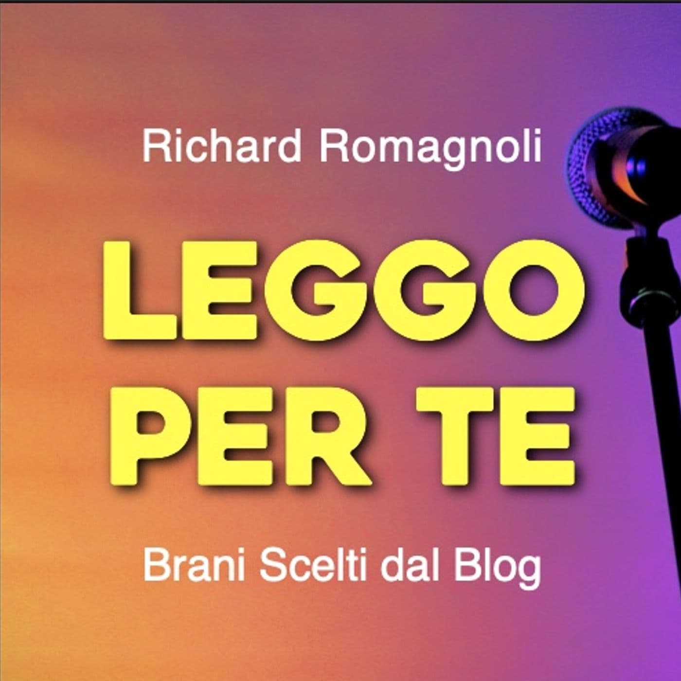 Leggo per te • Richard Romagnoli - Podcasts