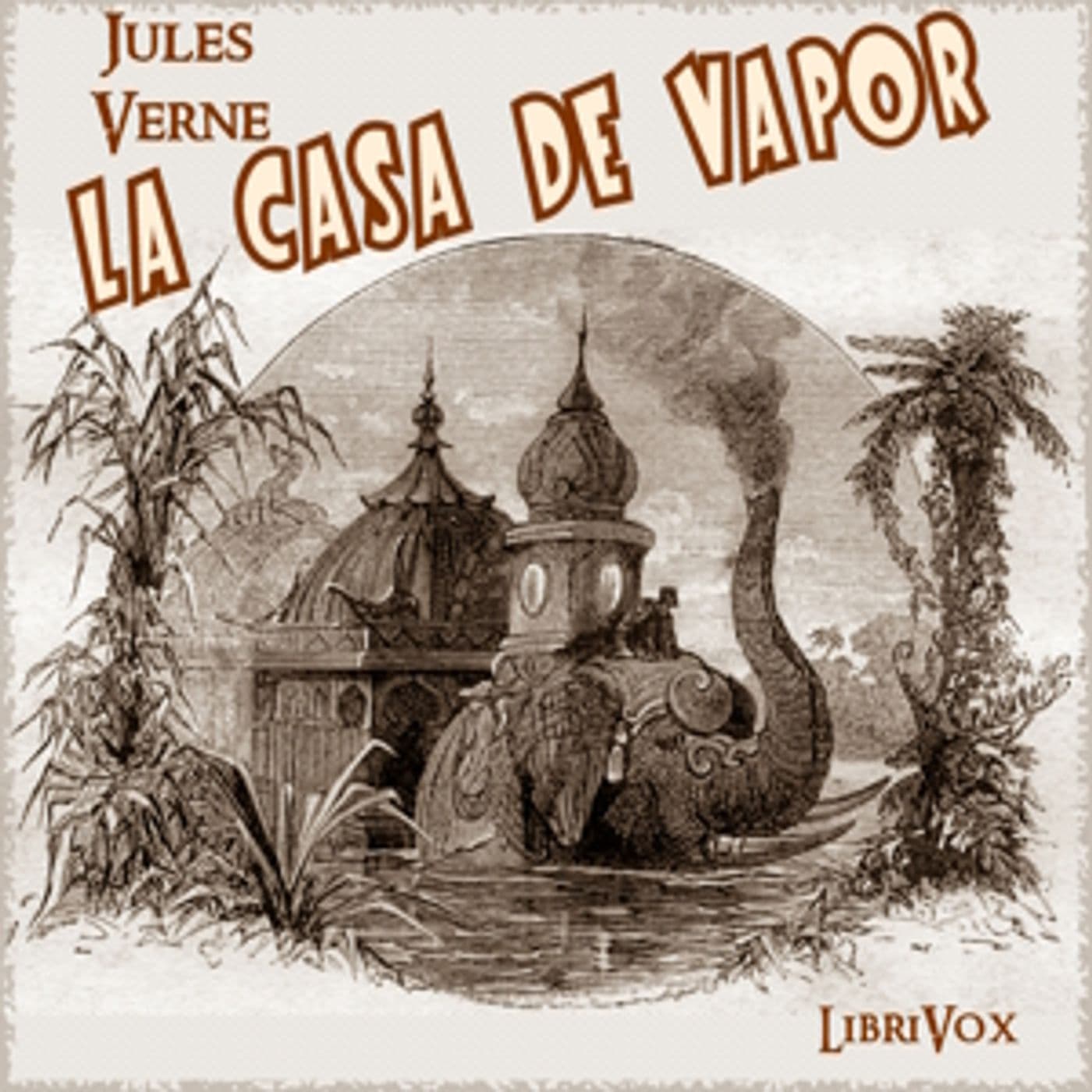 Jules Verne, La casa de vapor - Podcasts