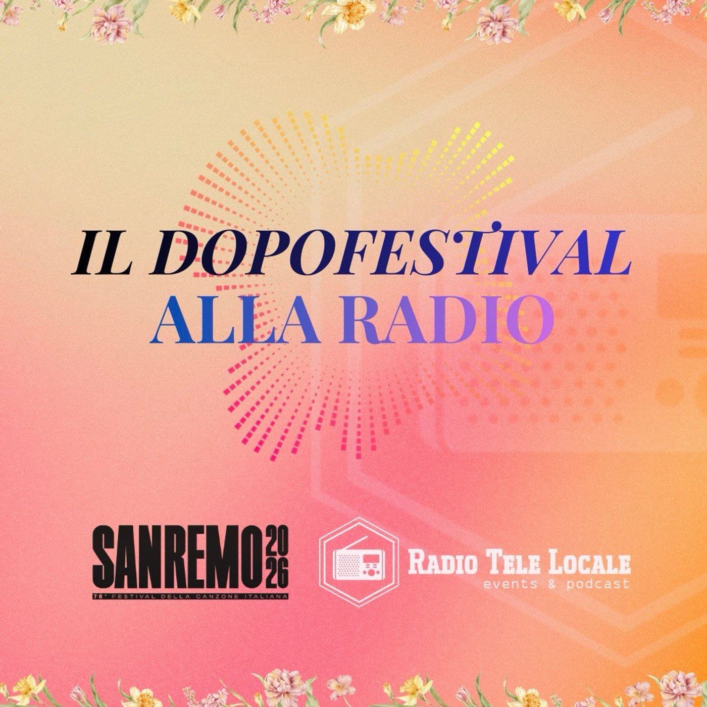IL DOPOFESTIVAL ALLA RADIO | Sanremo 2026 - Podcasts