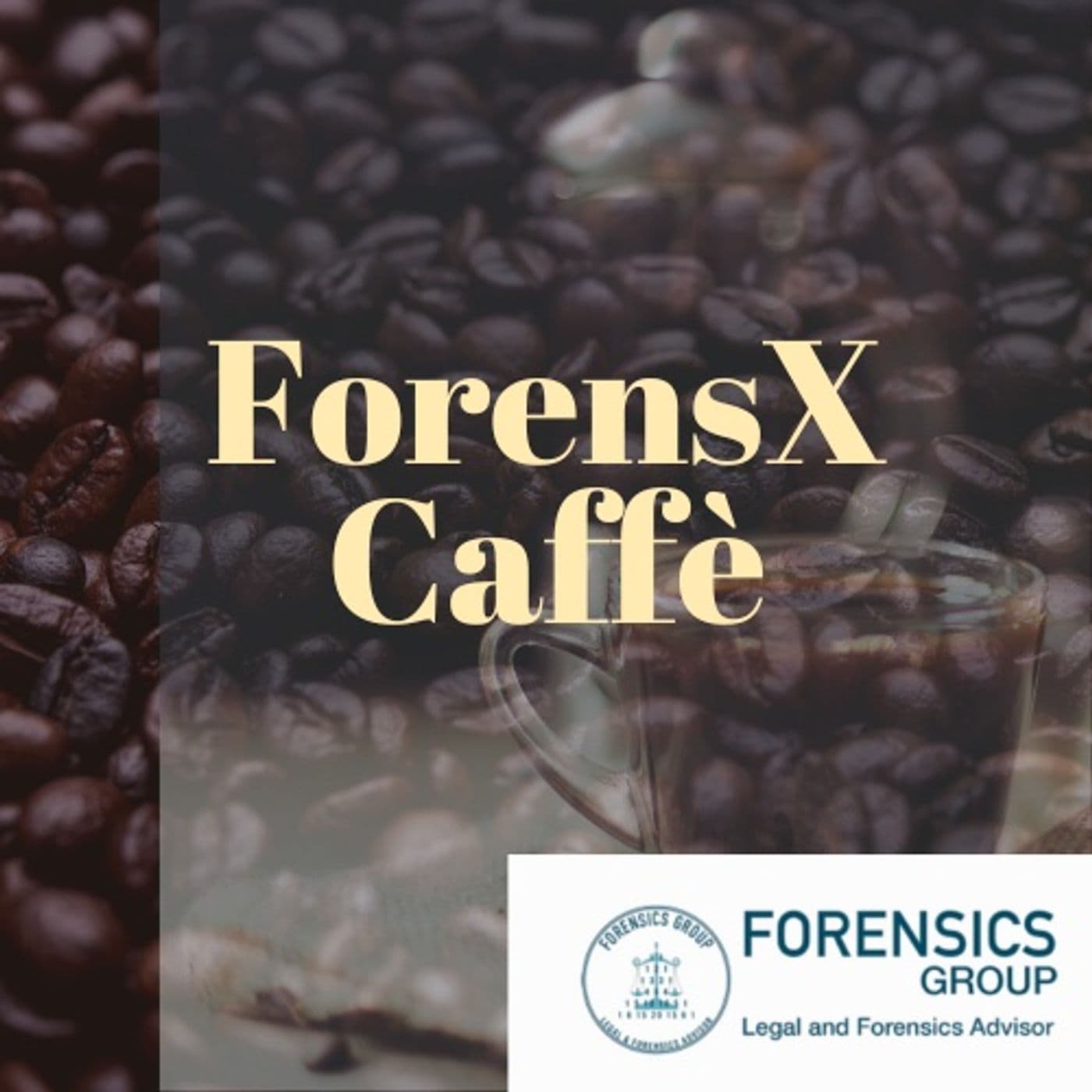 Forensics Caffè - 3^ Stagione 2022/2023 - Podcasts