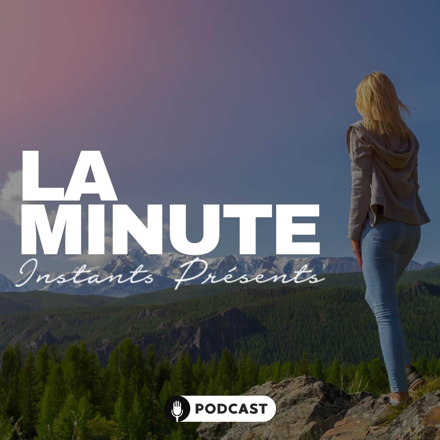 La Minute Inspirante - Podcasts