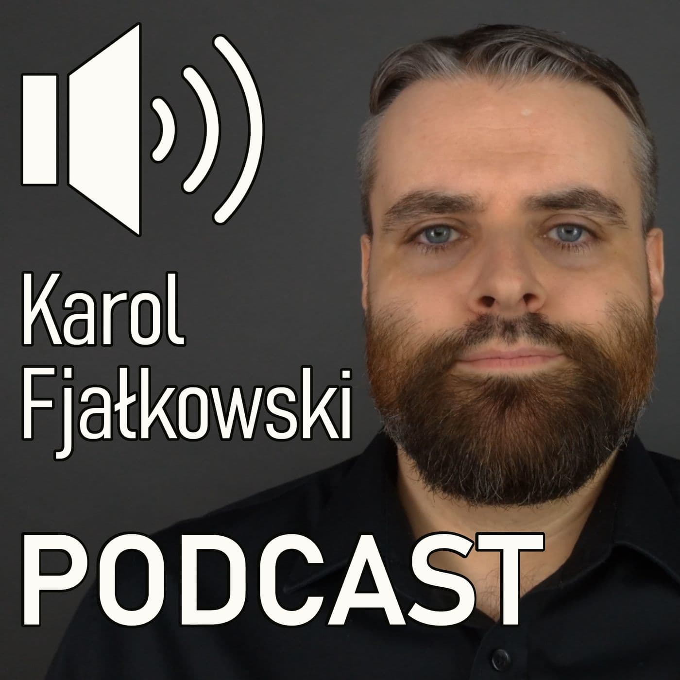 Karol Fjałkowski PODCAST - Podcasts