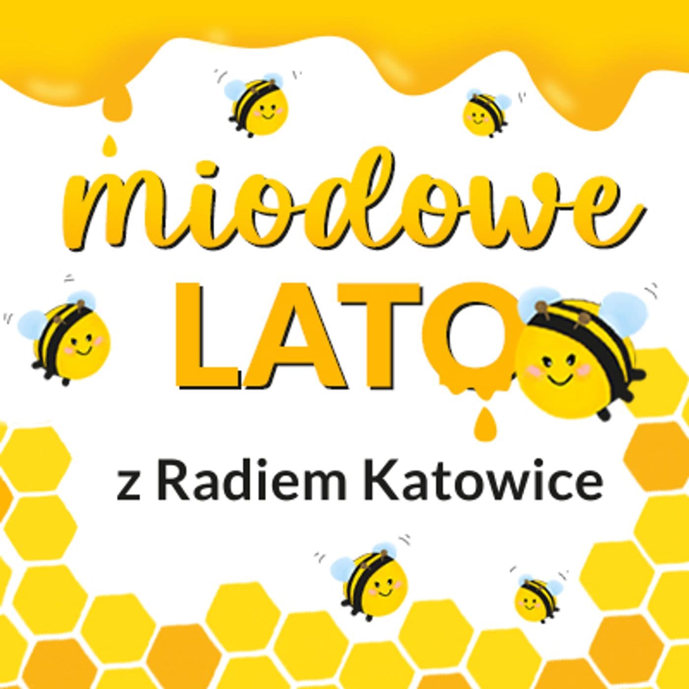Miodowe Lato z Radiem Katowice - Podcasts