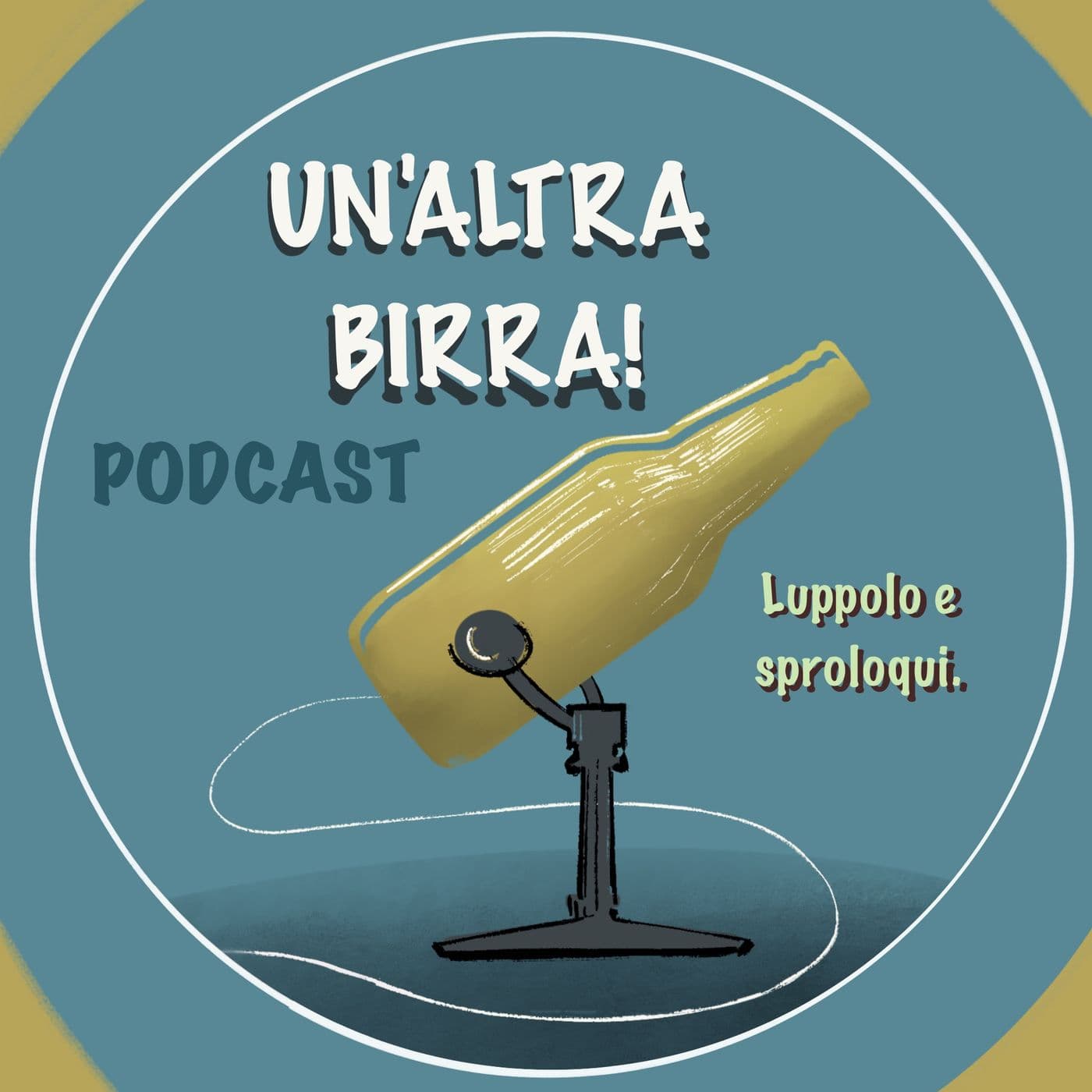 UN'ALTRA BIRRA! - Luppolo e sproloqui. - Podcasts