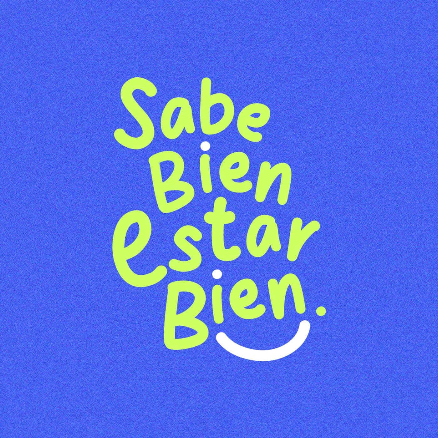 Sabe Bien Estar Bien