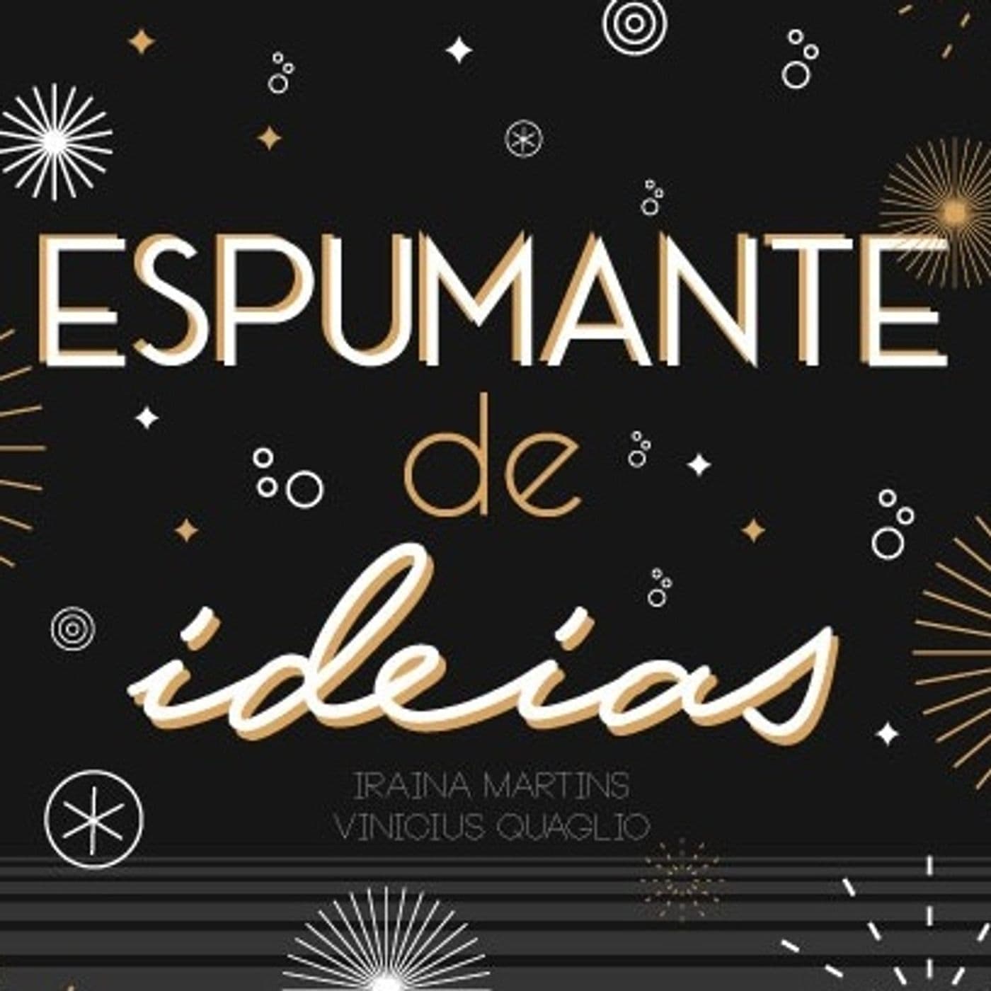 Espumante De Ideias - Podcasts