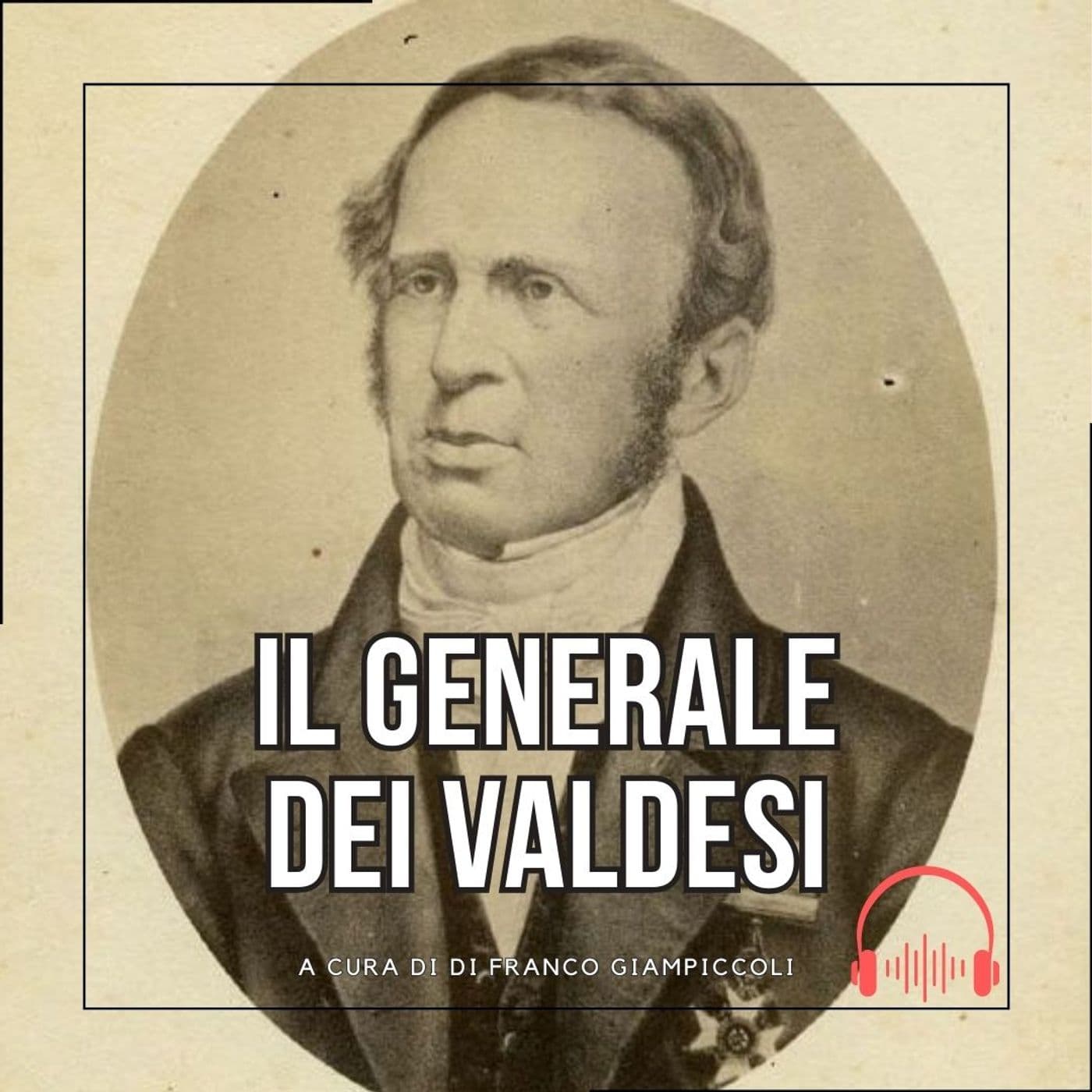 Il generale dei valdesi - Podcasts