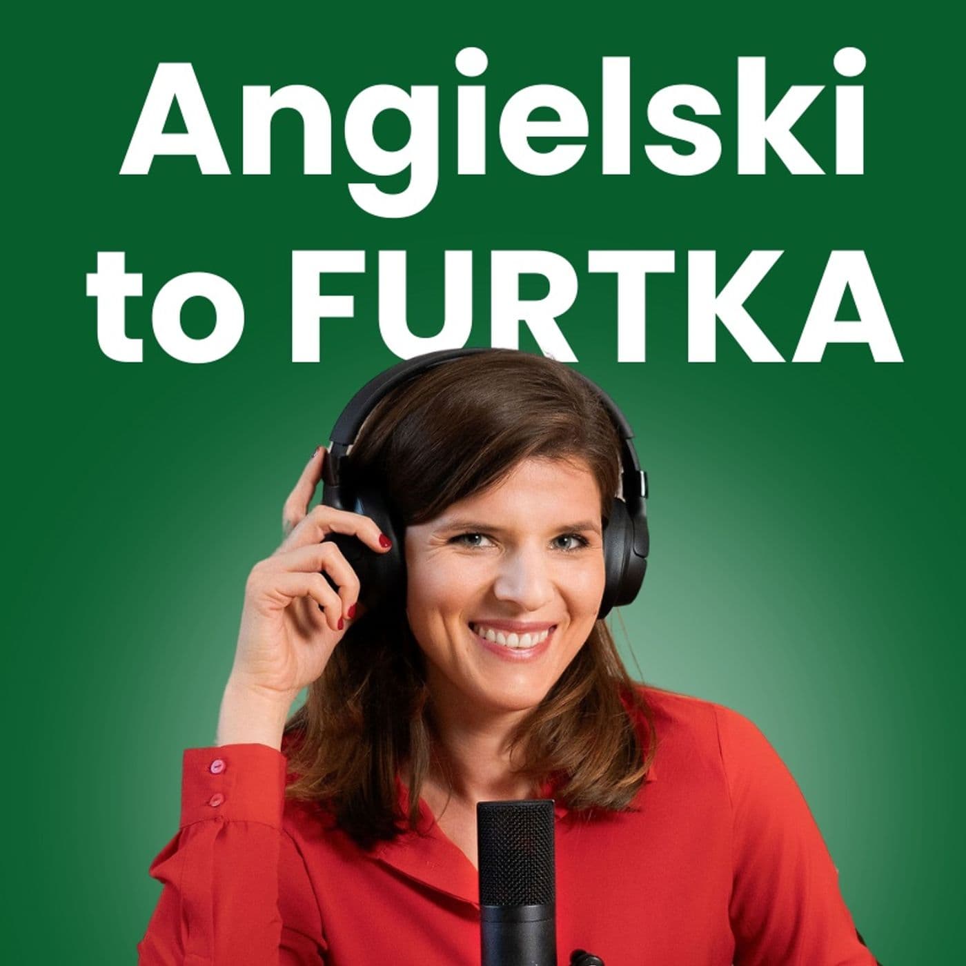 Angielski to Furtka - Podcasts