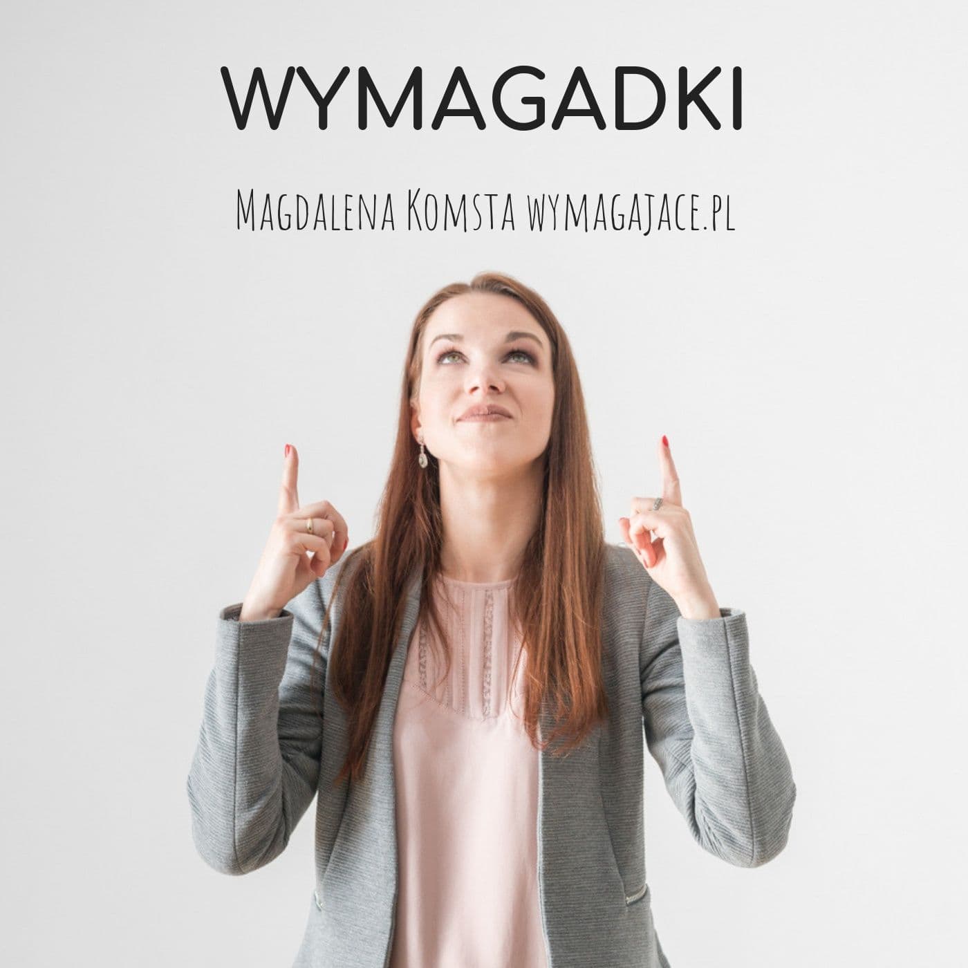 Wymagadki - Podcasts