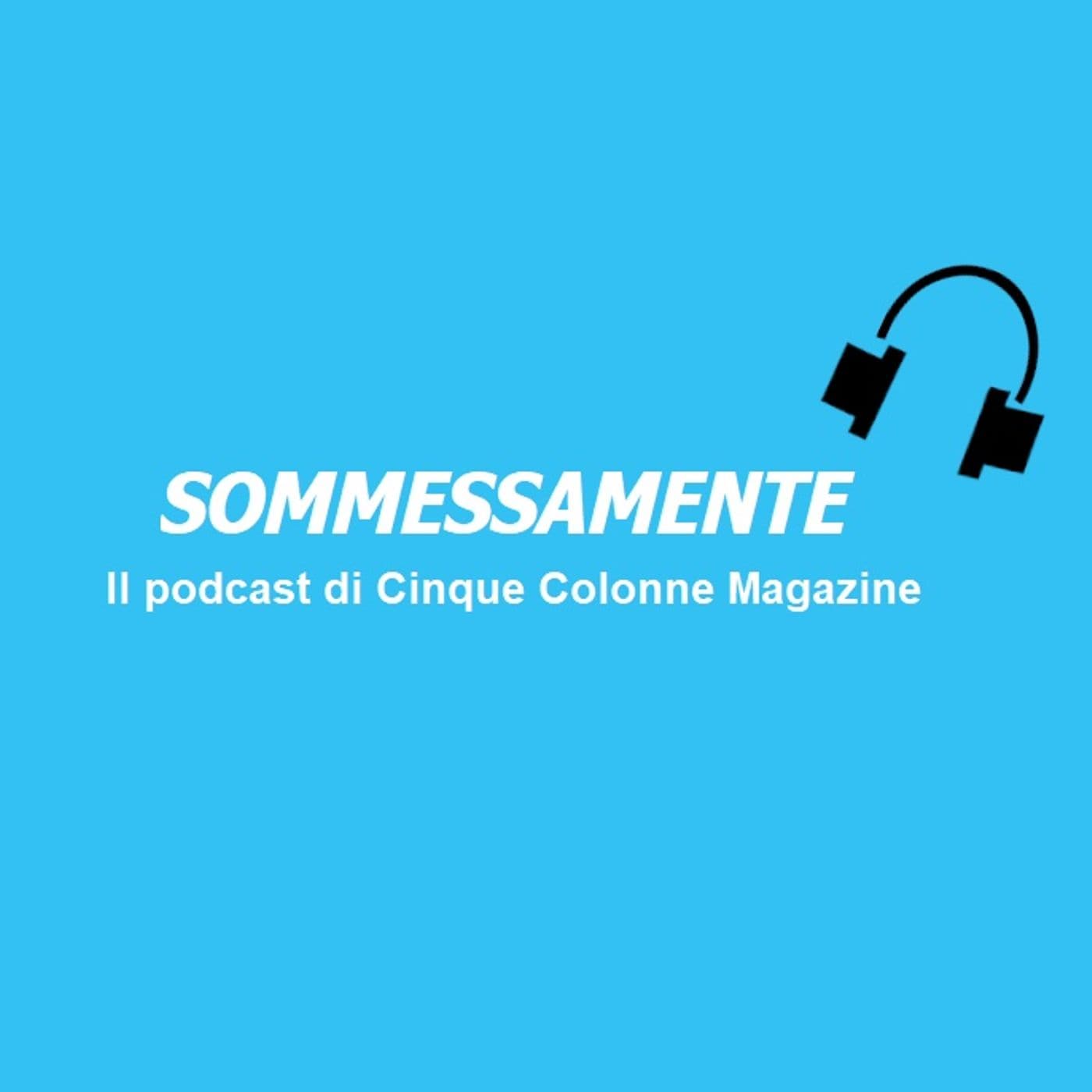 Sommessamente - Podcasts