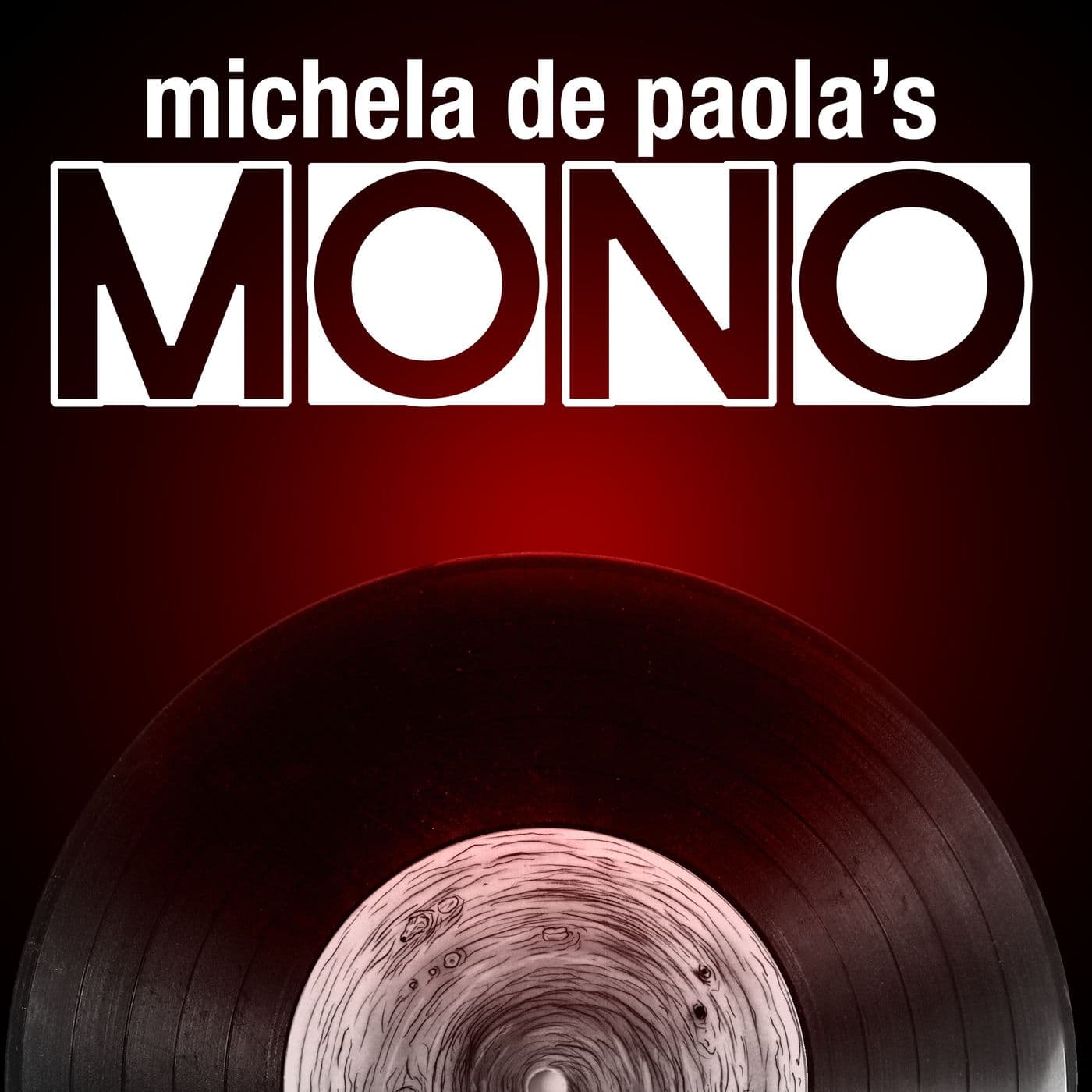 Michela De Paola's MONO - Podcasts