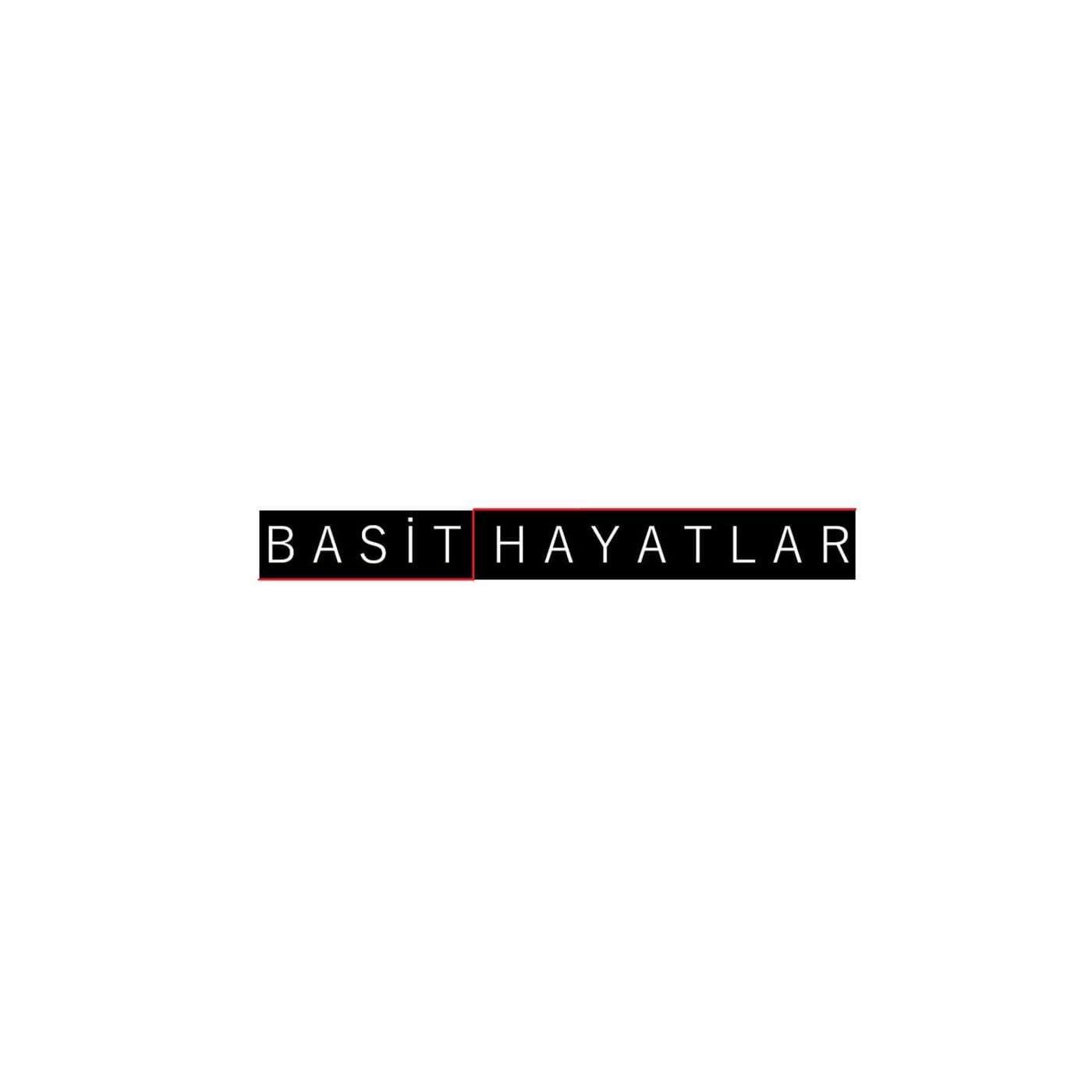 BASİT HAYATLAR - Podcasts