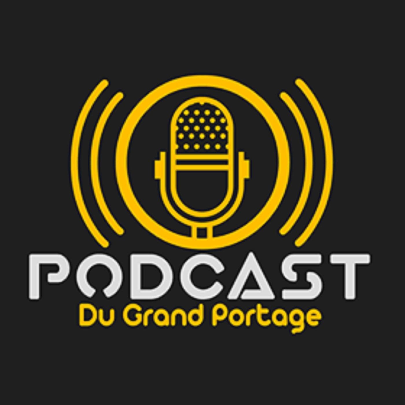 Le podcast du Grand Portage - Podcasts
