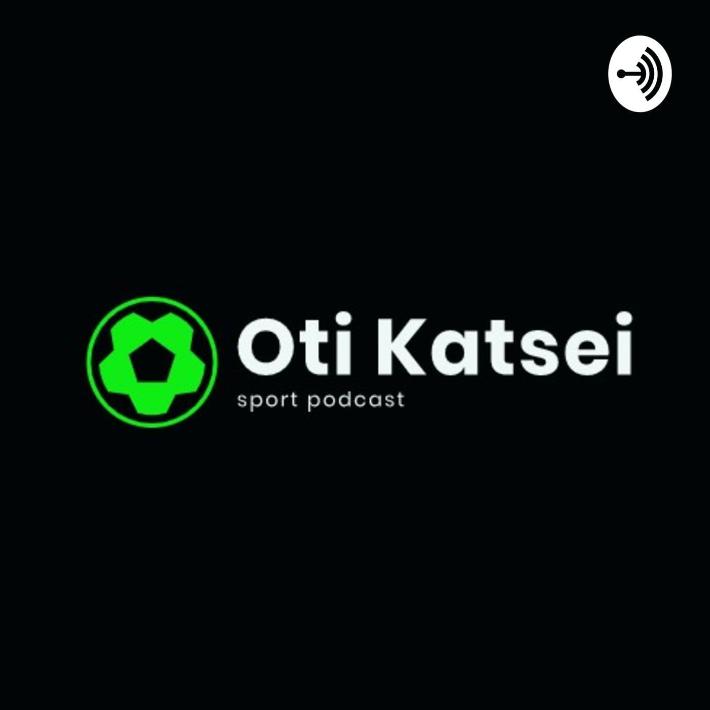 Oti Katsei - Podcasts