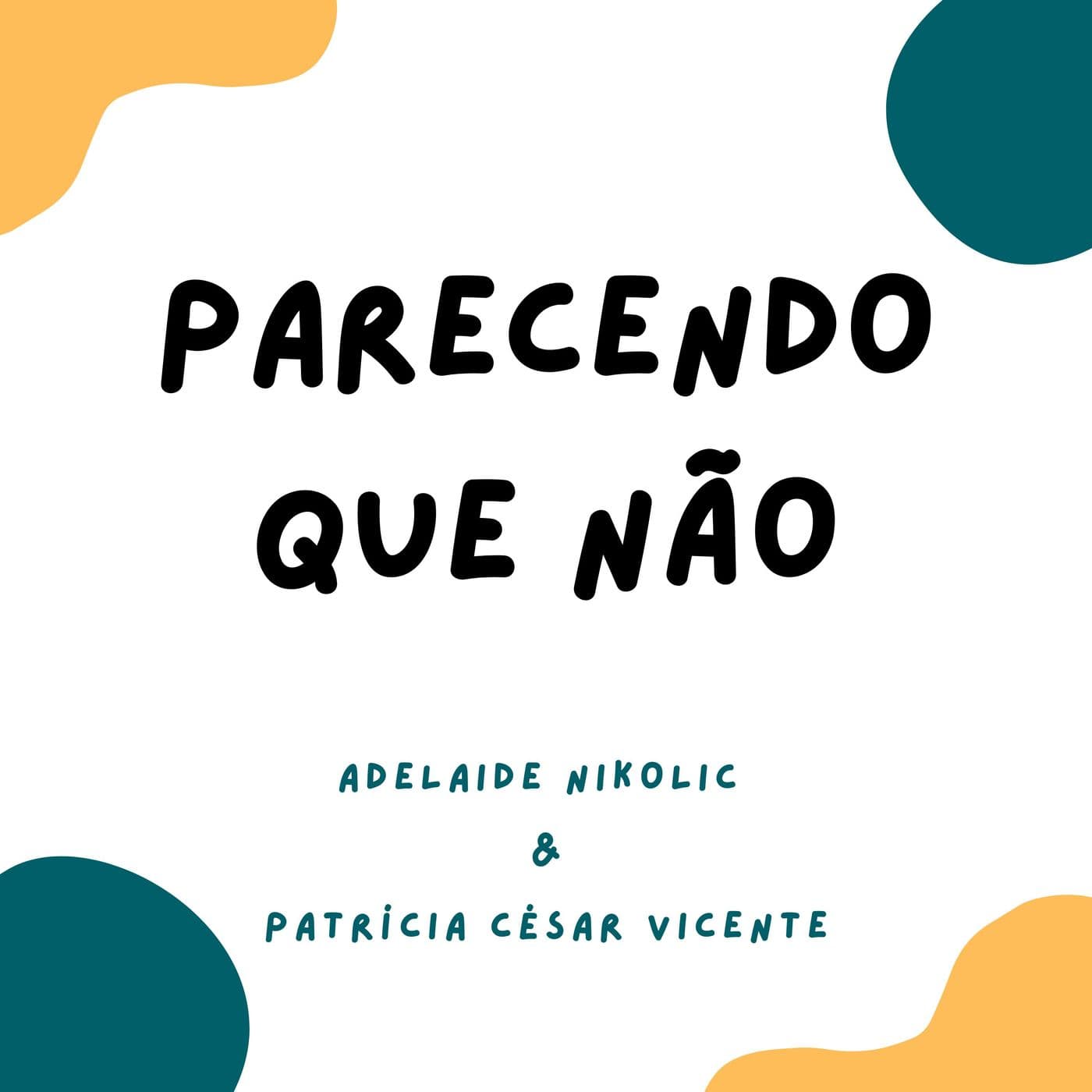 Parecendo Que Não - Podcasts