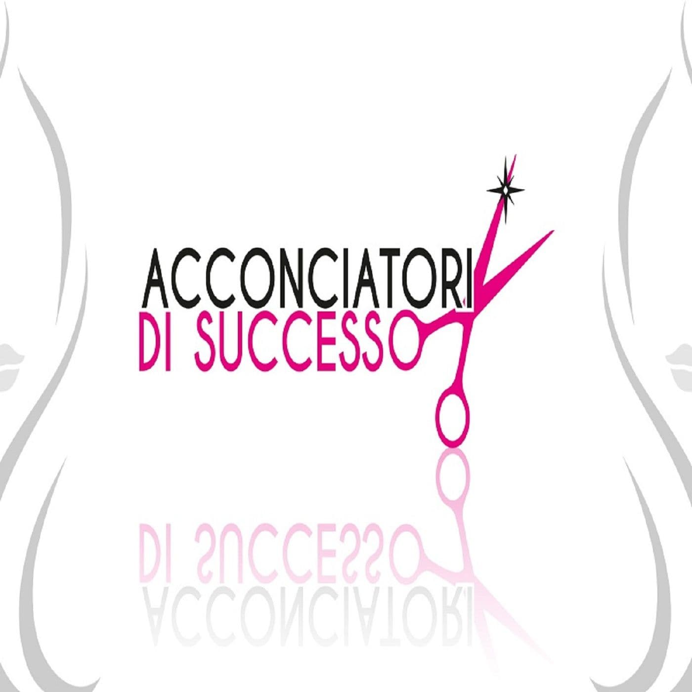 Acconciatori di Successo Podcast - Podcasts