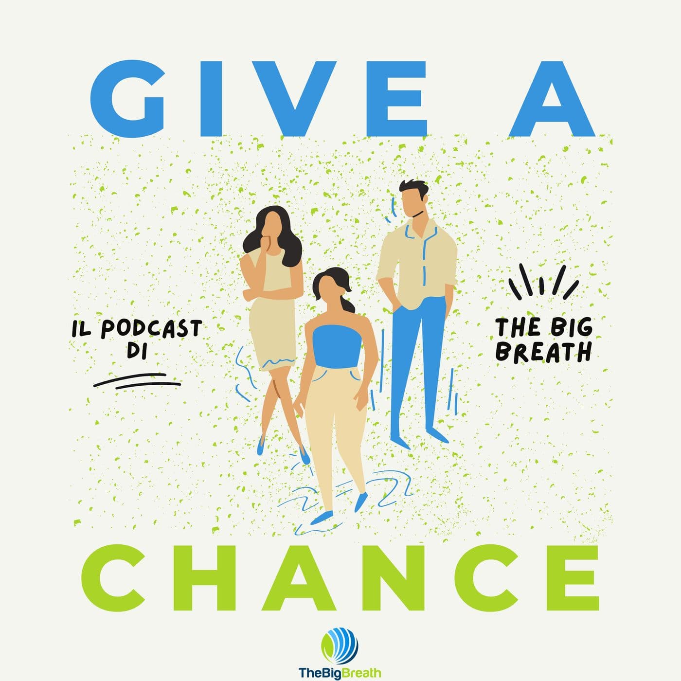 Give a Chance - Podcasts