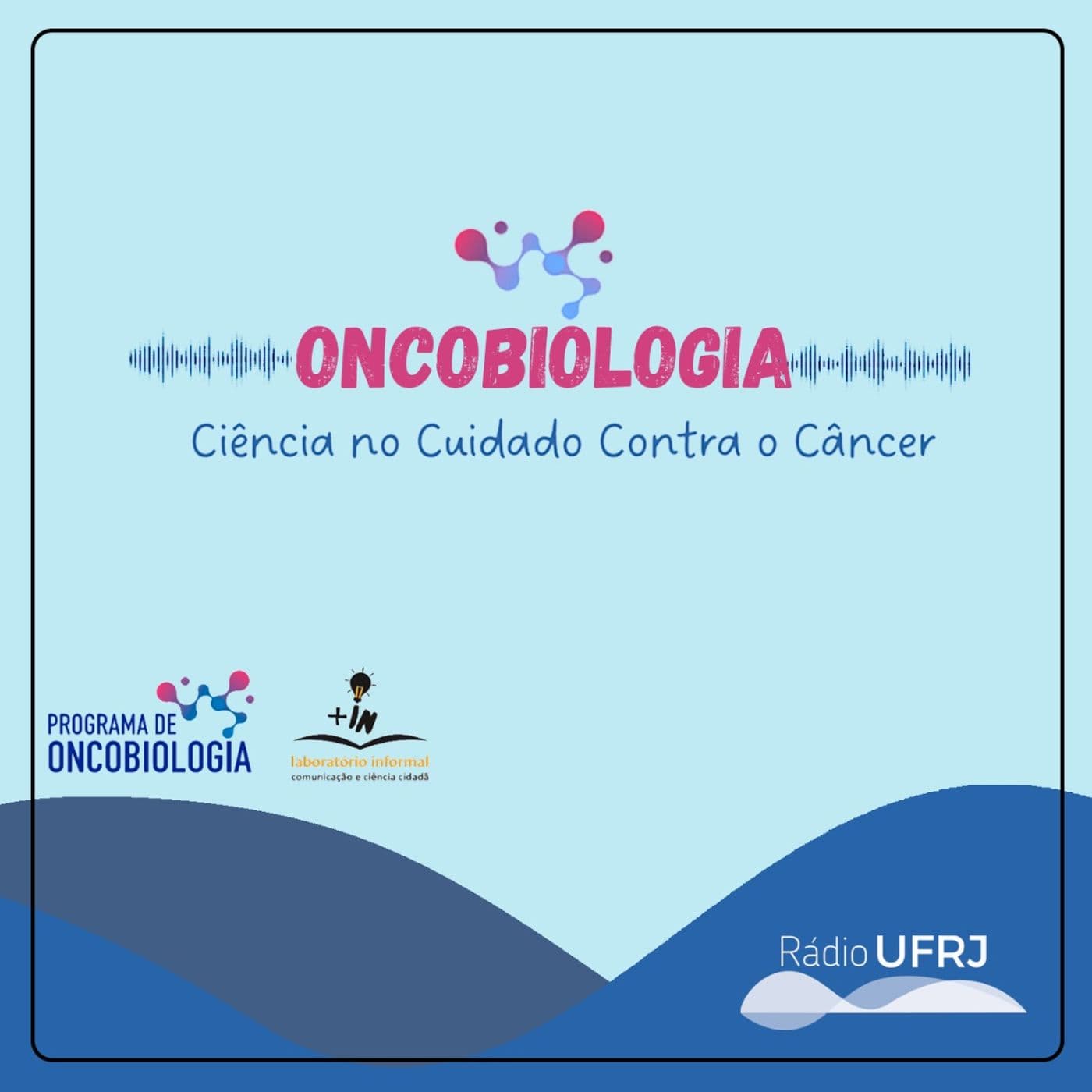 Rádio UFRJ - Programa de Oncobiologia - Podcasts
