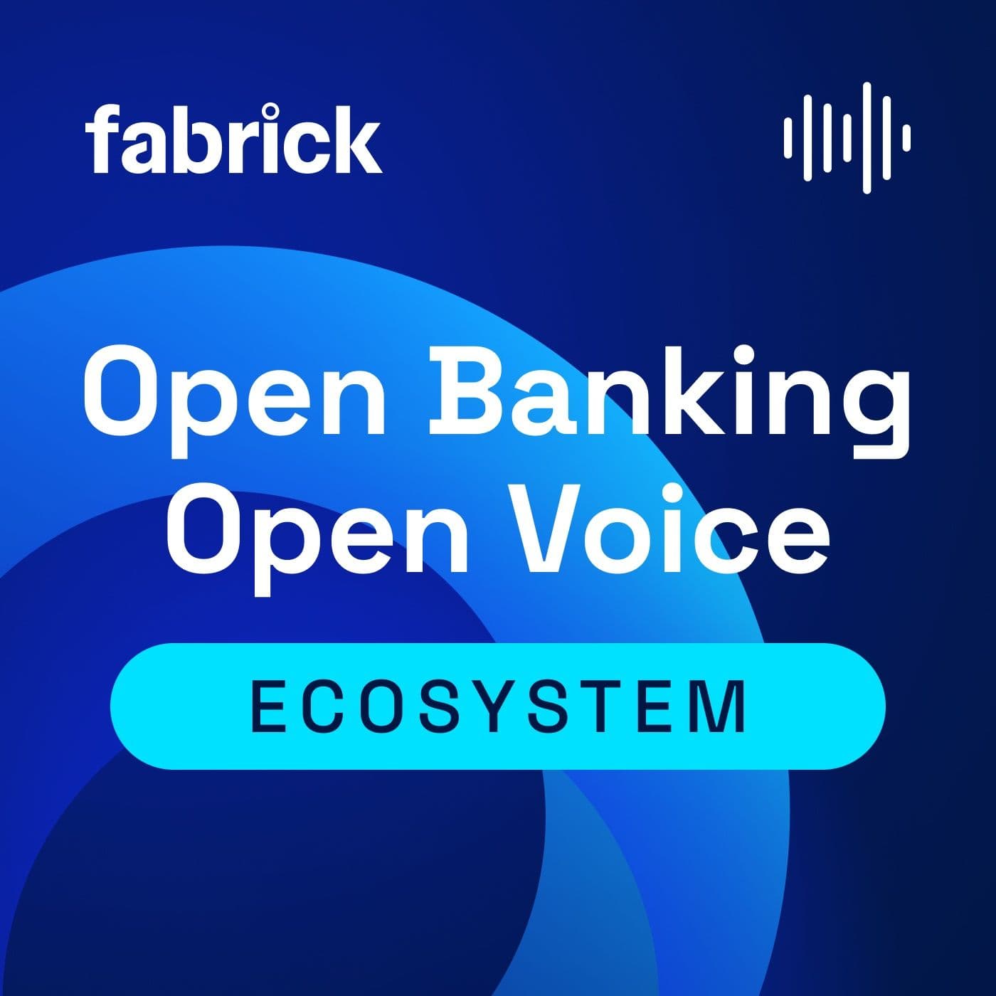 ECOSYSTEM - Open Banking, Open Voice - Podcasts