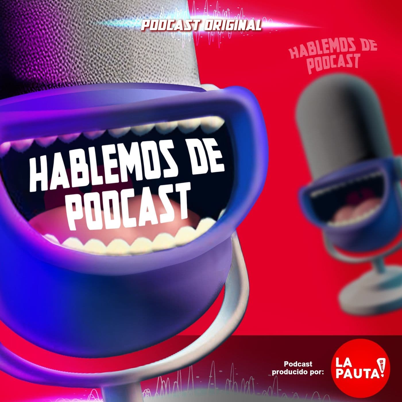 Hablemos de Podcast - La PautaSmart - Podcasts