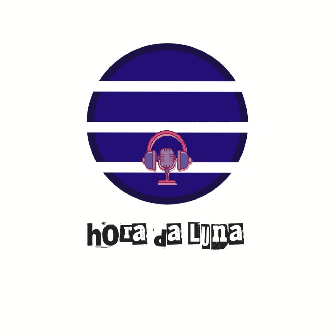 Hora da Luna - Podcasts