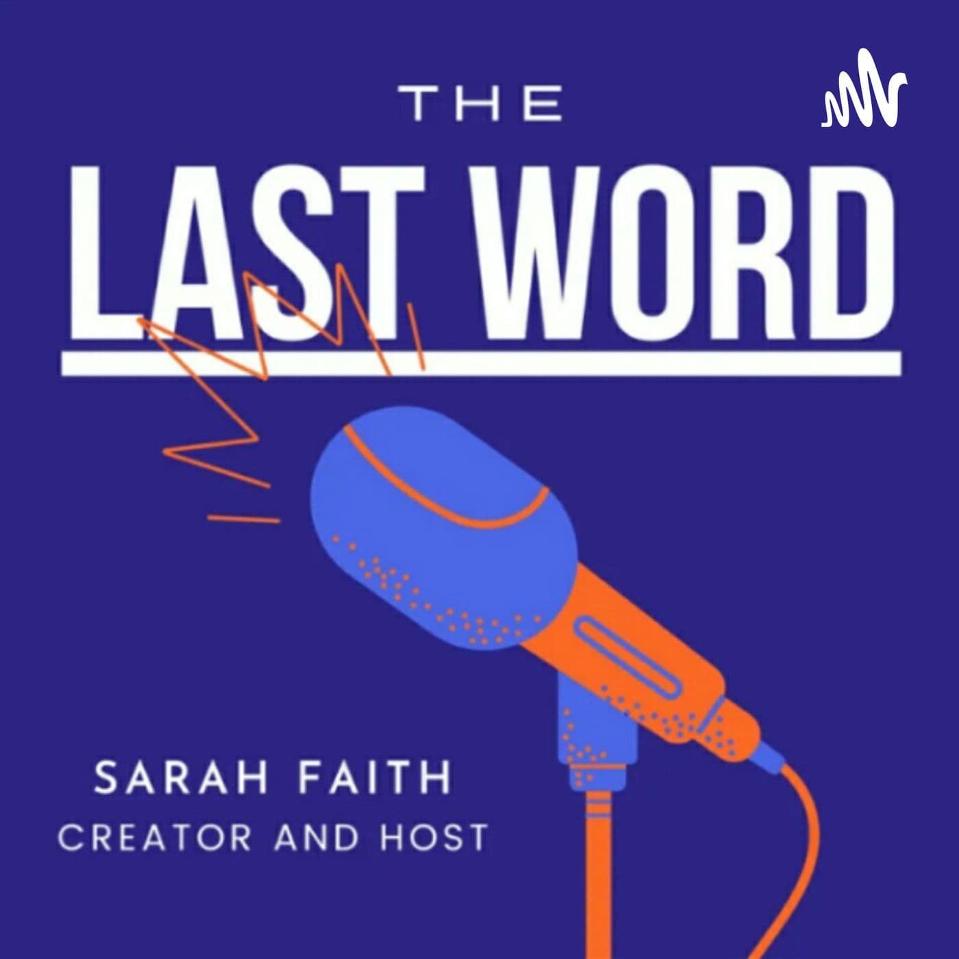The Last Word with Sarah Faith - Podcasts