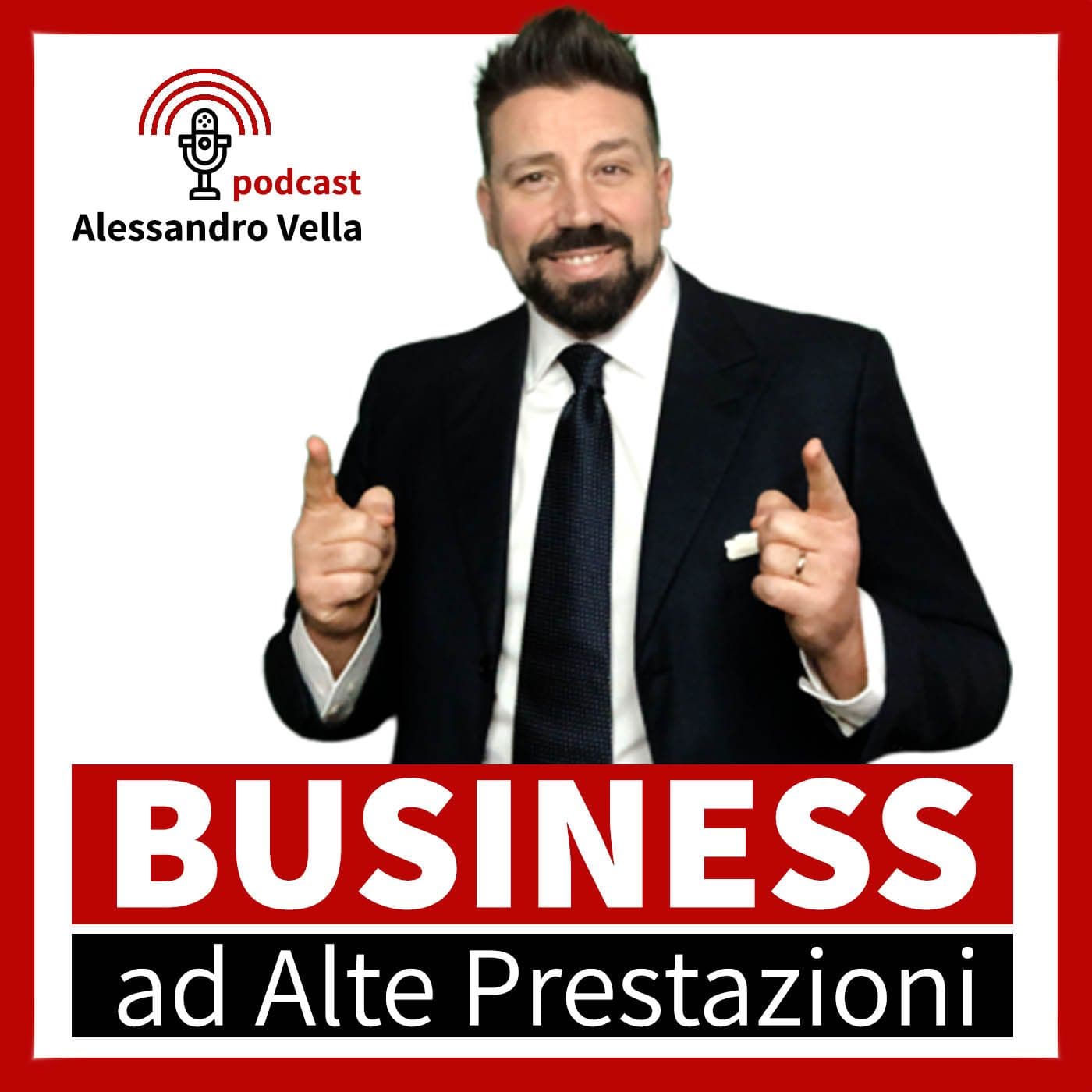 BUSINESS AD ALTE PRESTAZIONI - Podcasts
