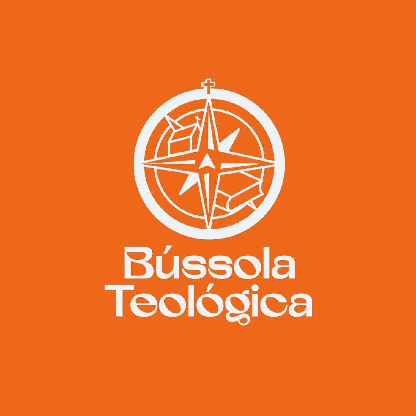 BÚSSOLA TEOLÓGICA - Podcasts