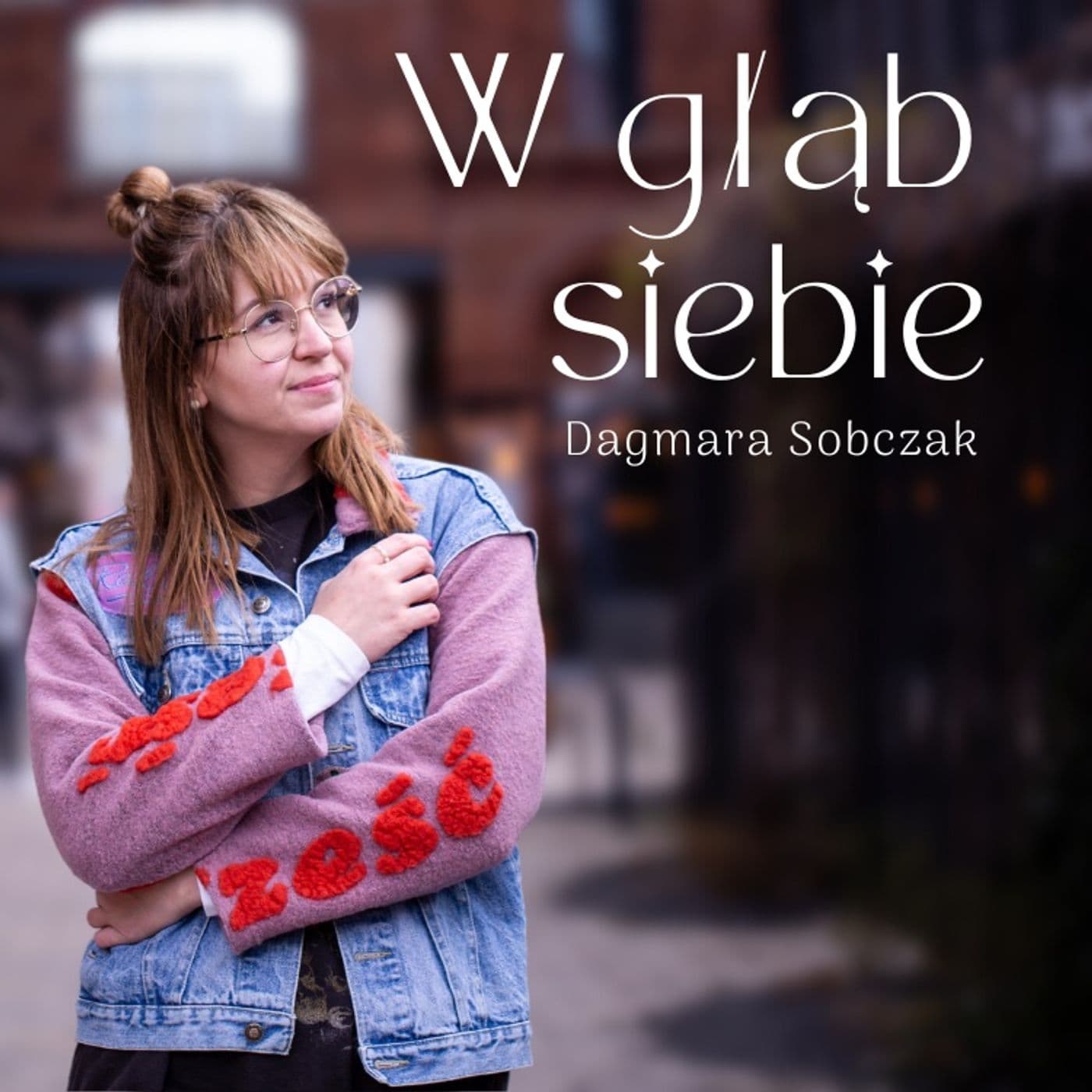 W głąb siebie - Podcasts