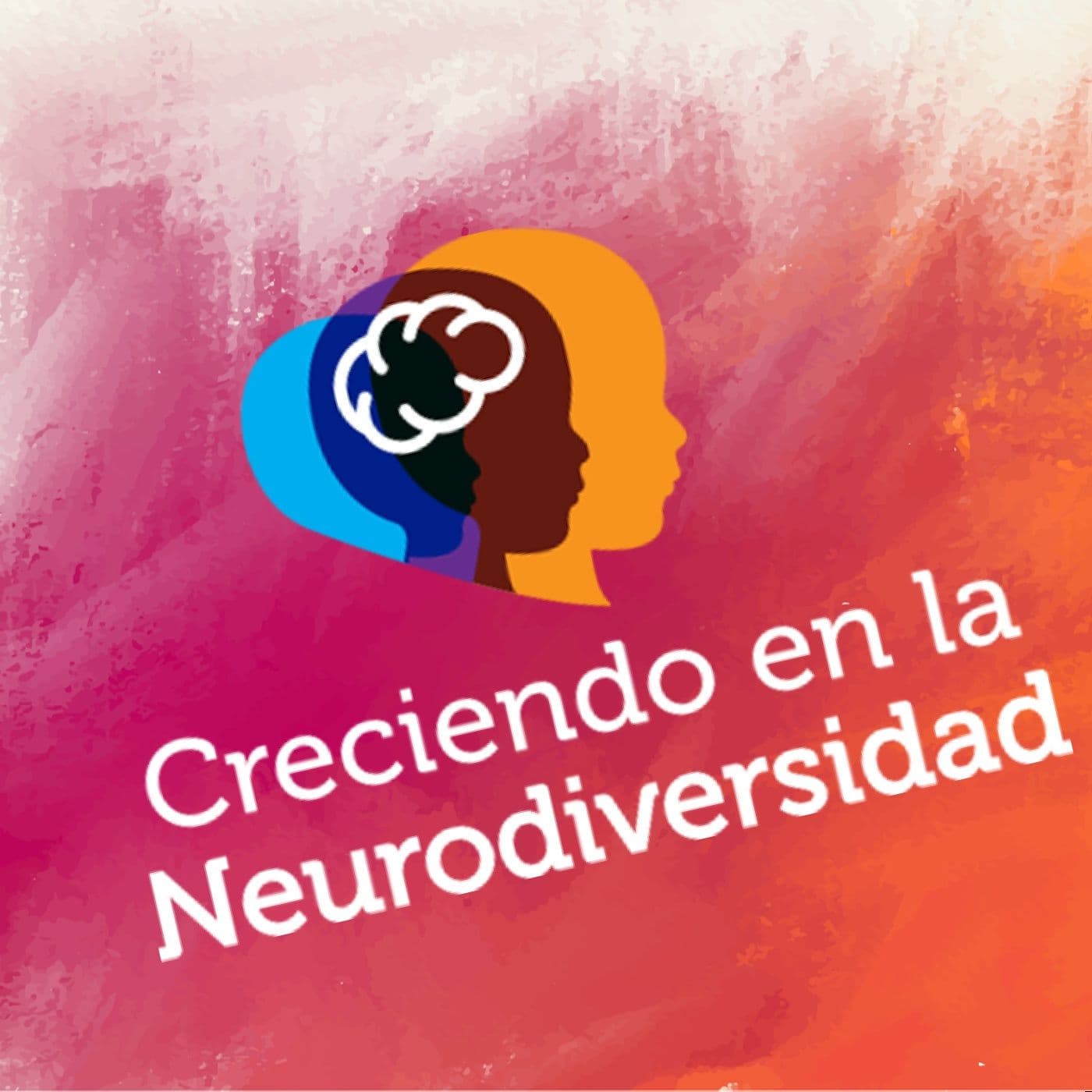 Creciendo en la Neurodiversidad - Podcasts
