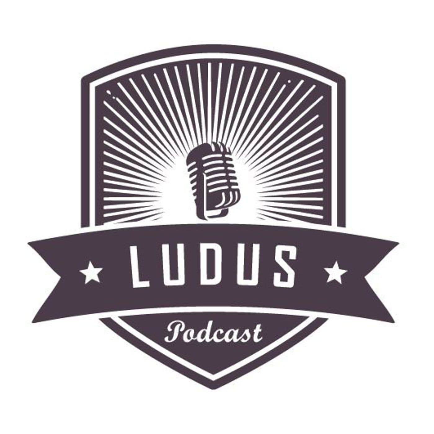 Ludus Podcast
