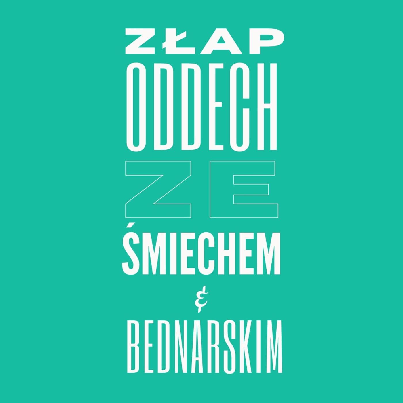 Złap Oddech ze Śmiechem i Bednarskim - Podcasts
