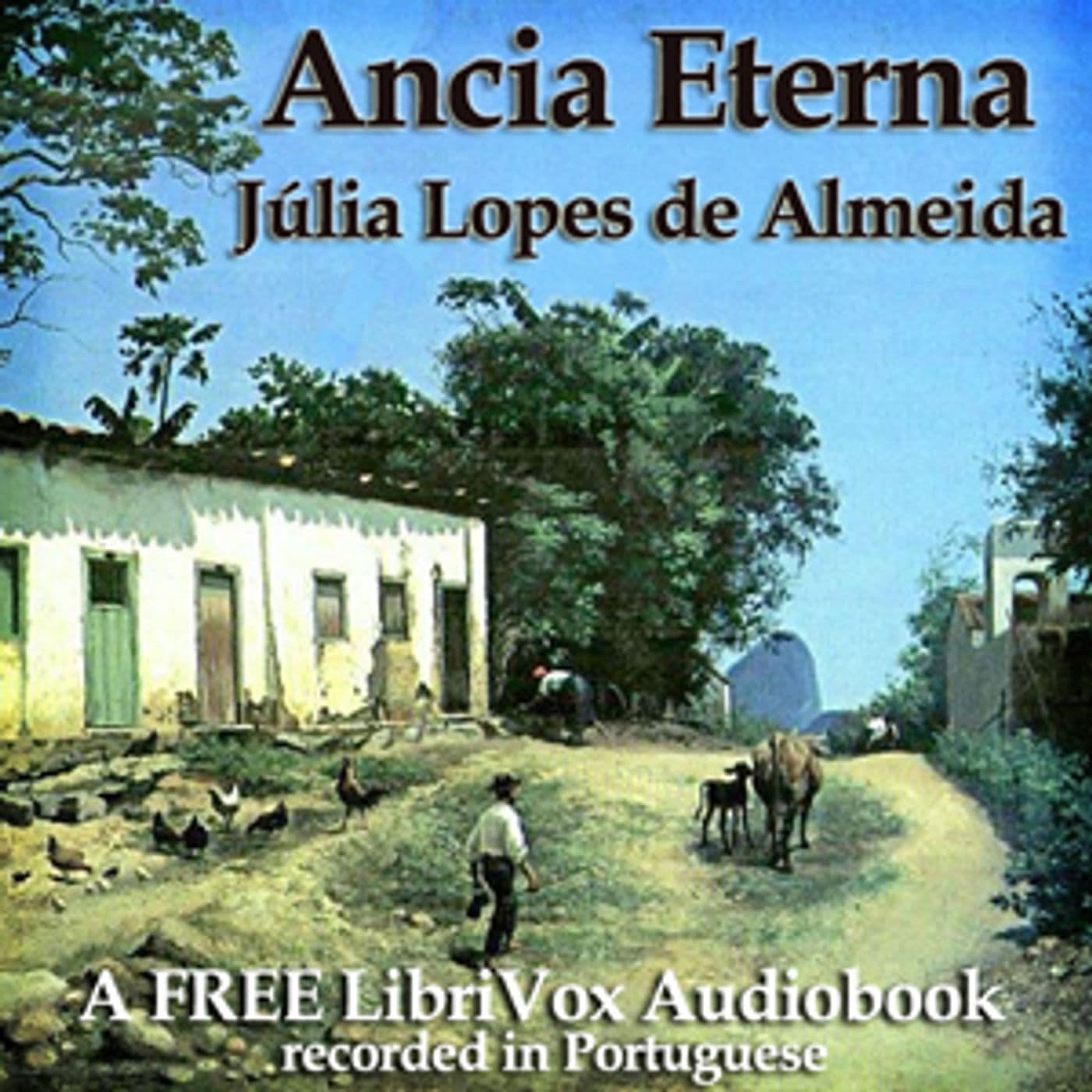 Ancia Eterna by Júlia Lopes de Almeida (1862 - 1934) - Podcasts